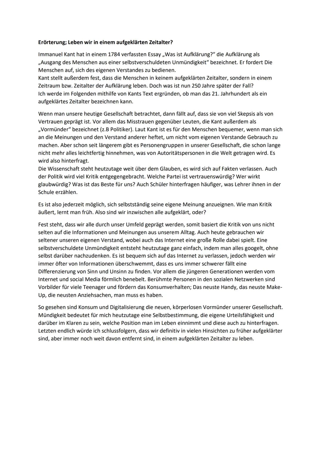 Erörterung; Leben wir in einem aufgeklärten Zeitalter?
Immanuel Kant hat in einem 1784 verfassten Essay ,,Was ist Aufklärung?" die Aufklärun