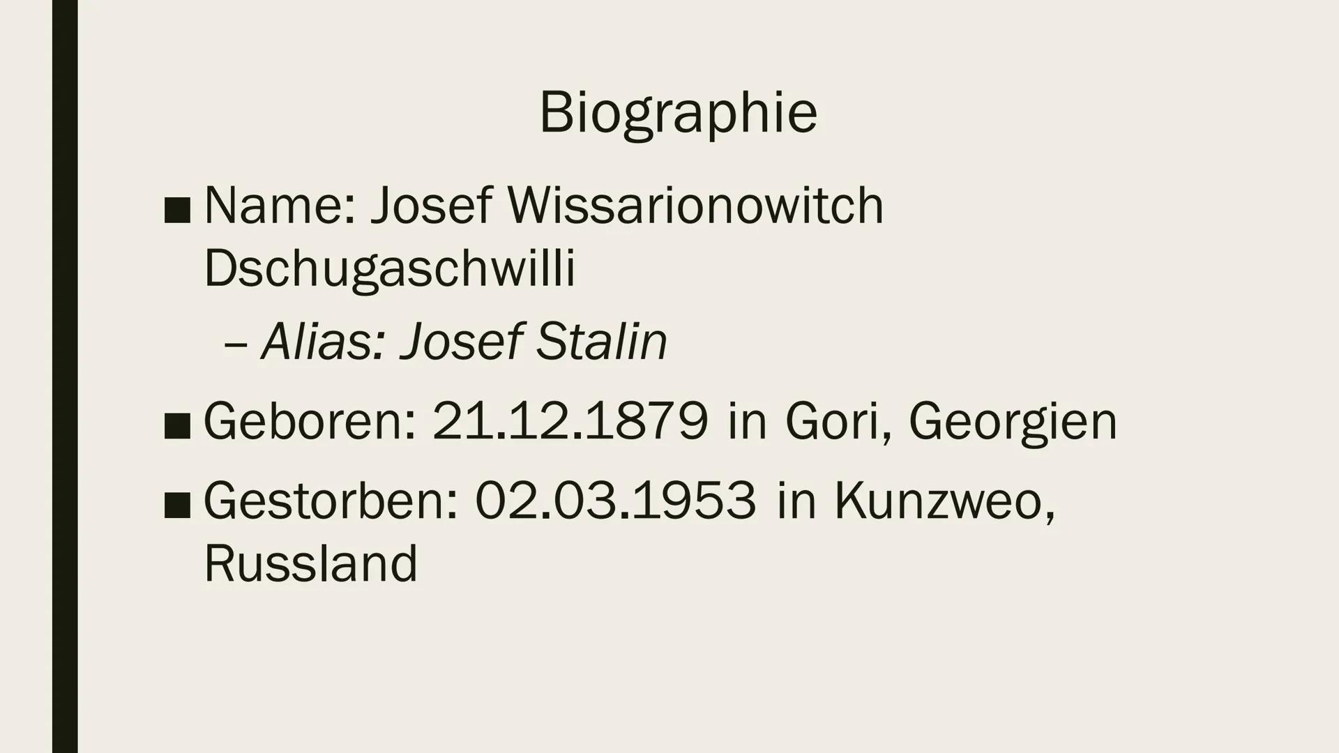 wys
JOSEF STALIN
Präsentation von Ilinca Michels Inhalt
■ Biographie
■ Kindheit& Jugend
■ Revolutionäre Tätigkeit
Hitler-Stalin Pakt
Verbrec