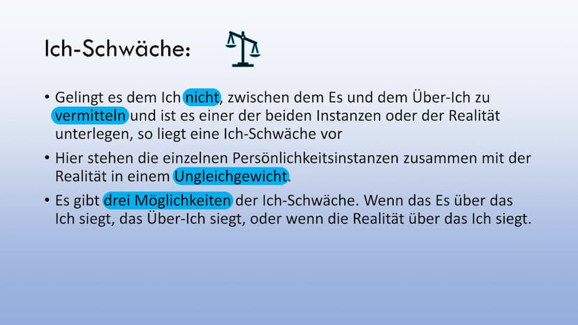 피스
HELP
스
10117
Ich-Stärke und
Ich-Schwäche Ich-Stärke:
立
• Im Freud´schen Persönlichkeitsmodell steht das Ich im Vordergrund.
• Es hat die 