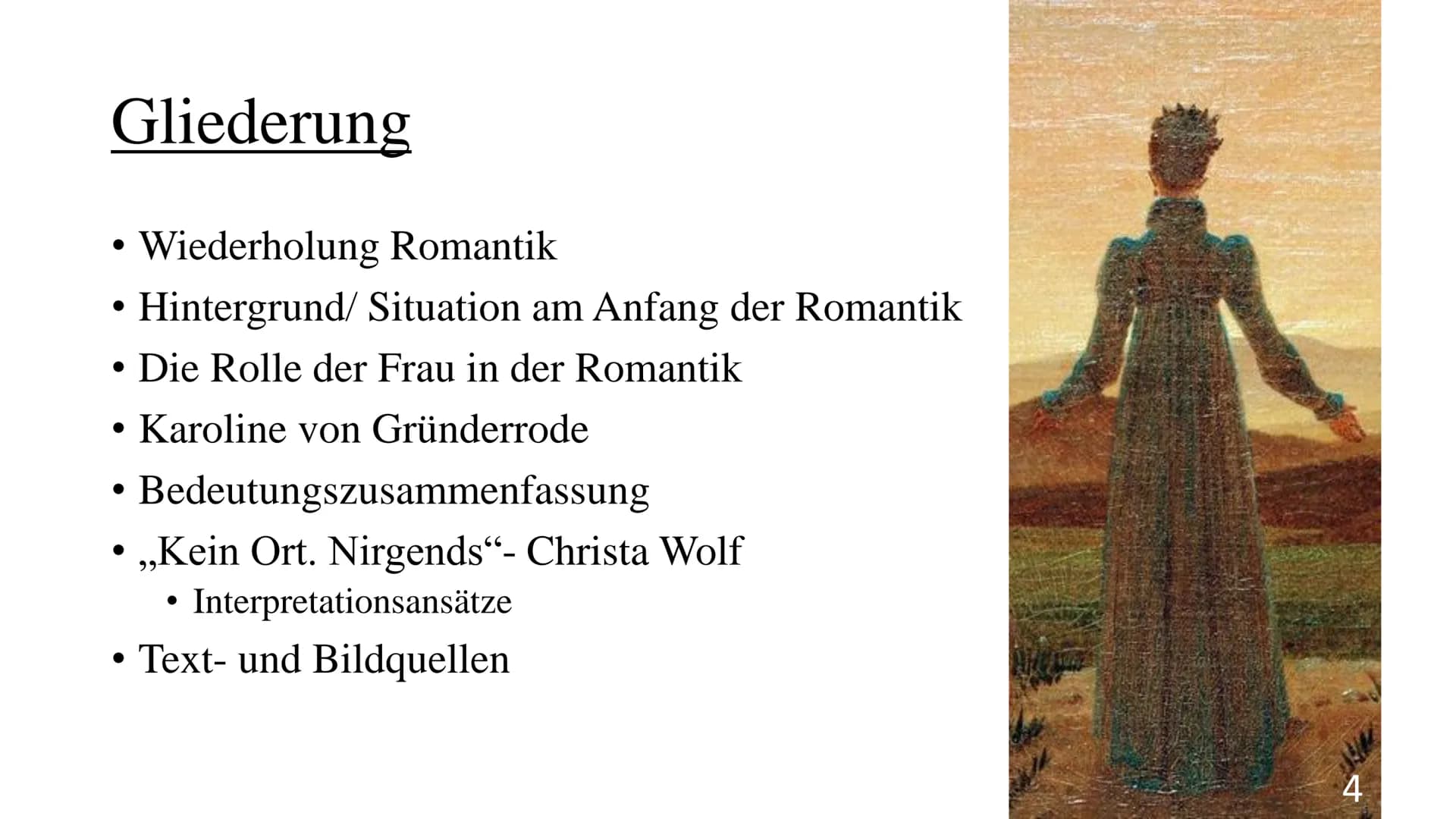 24
1
[₁
SAL
Die Frauen der Romantik
über Karoline von Günderode
9 Gliederung
Wiederholung Romantik
• Hintergrund/ Situation am Anfang der Ro