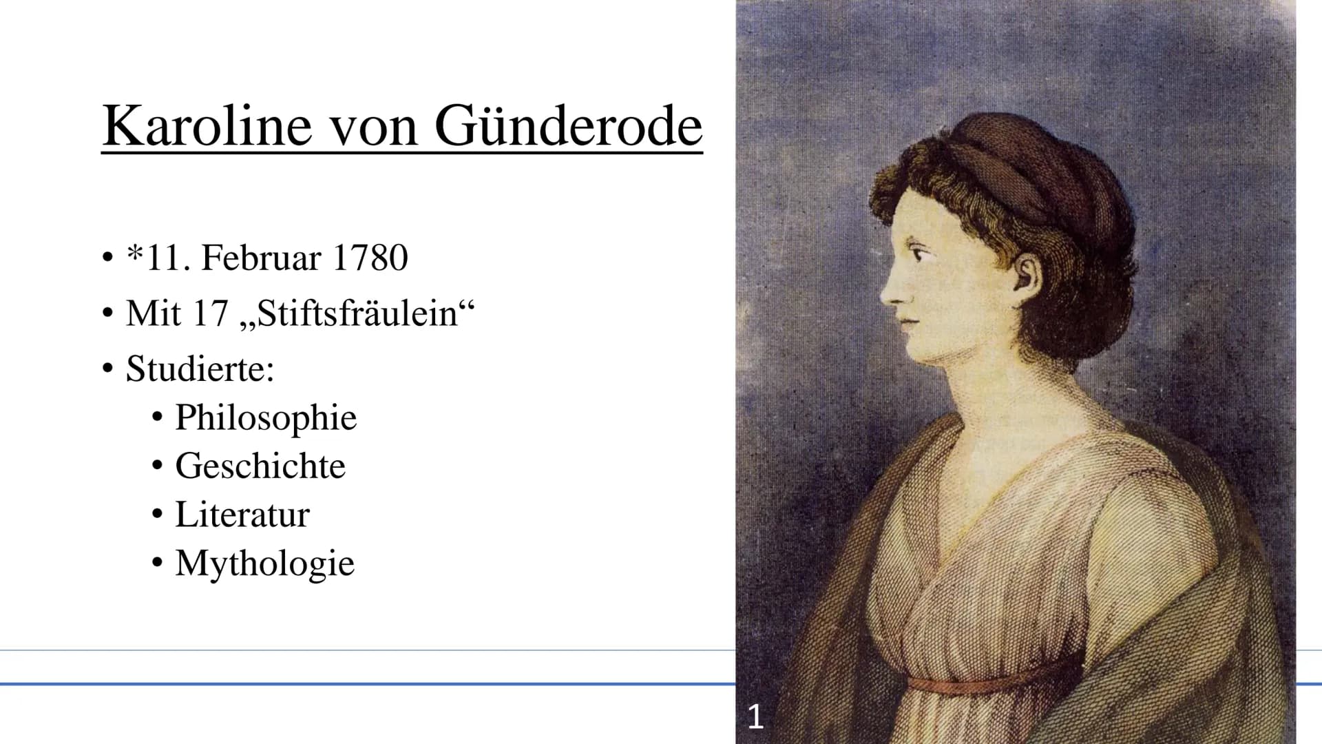 24
1
[₁
SAL
Die Frauen der Romantik
über Karoline von Günderode
9 Gliederung
Wiederholung Romantik
• Hintergrund/ Situation am Anfang der Ro