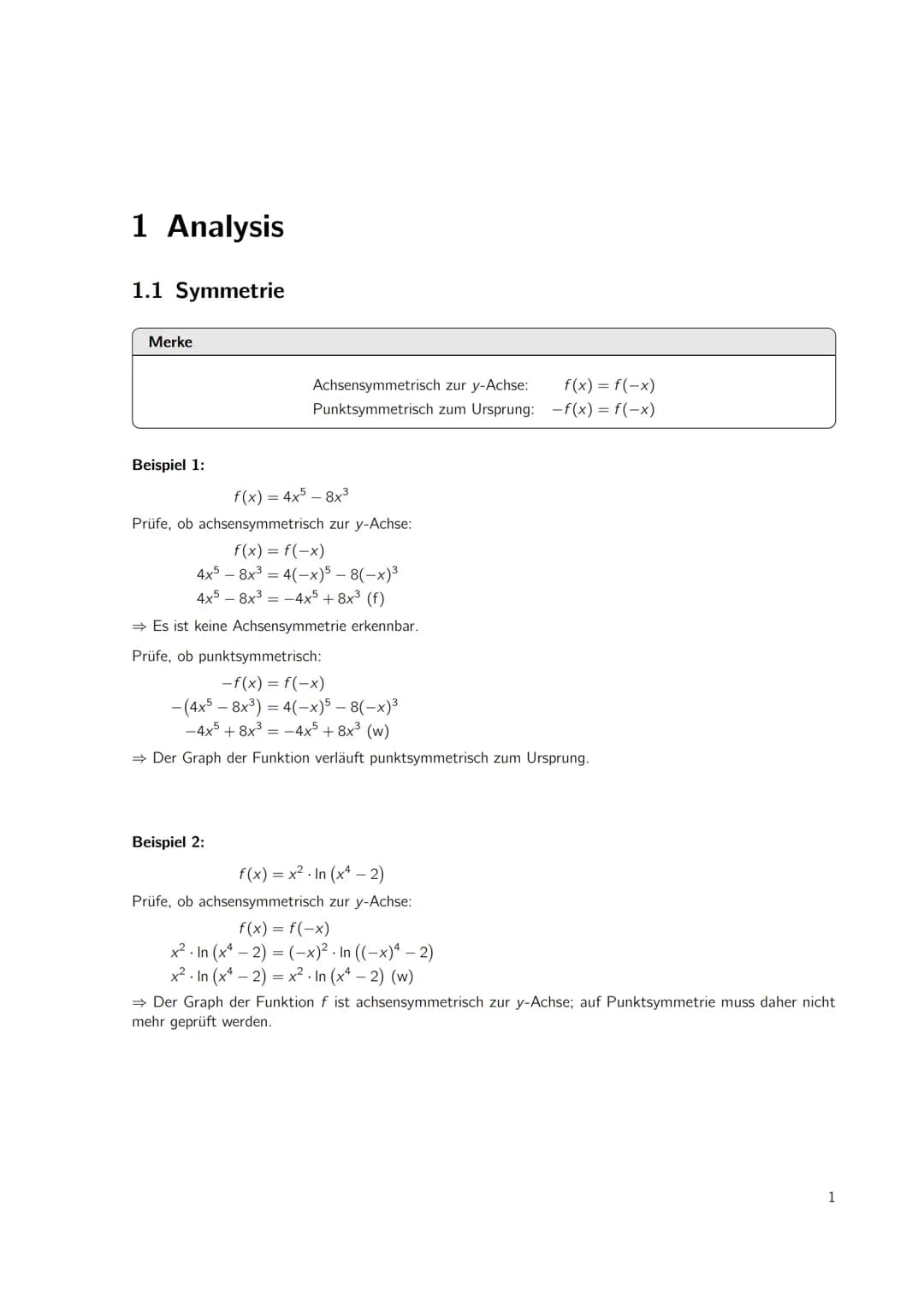 Inhaltsverzeichnis
1 Analysis
1.1 Symmetrie
Lösungen
1
1
3 1 Analysis
1.1 Symmetrie
Merke
Beispiel 1:
Achsensymmetrisch zur y-Achse:
Punktsy