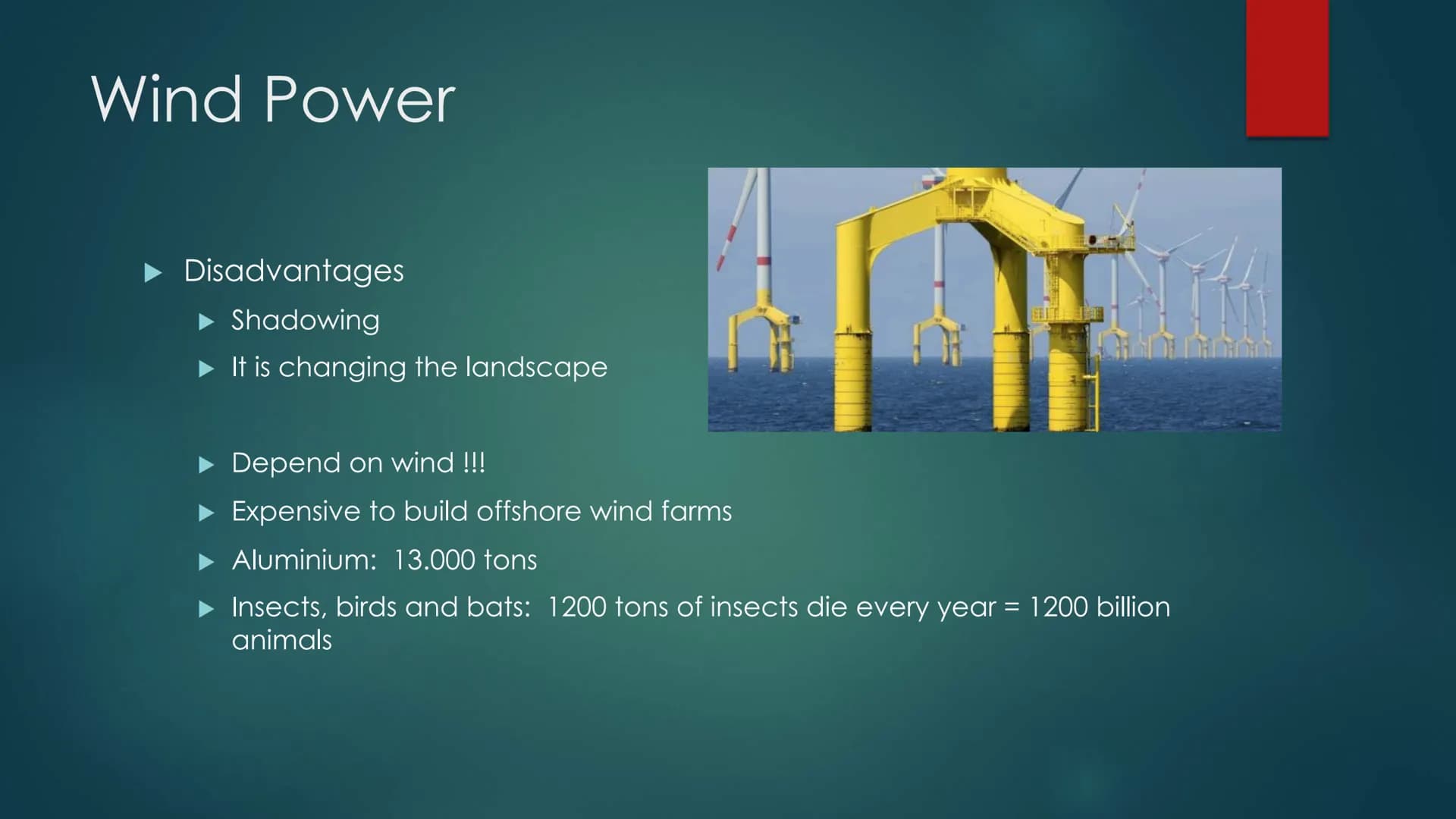 Renewable Energies
FOCUSING ON WIND POWER Agenda
► Renewable Energies
Wind Power
Facts
▸ Advantages
Disadvantages
► General Conclusion Renew