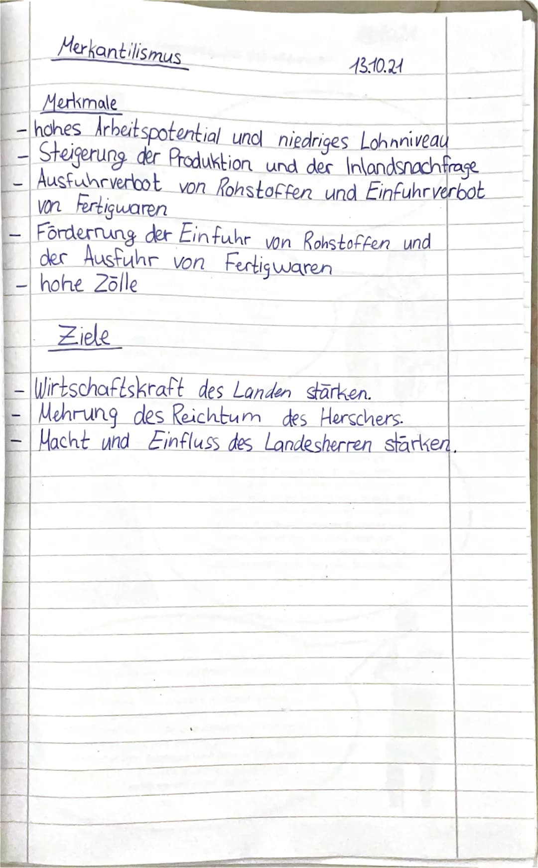 1
1
Merkantilismus
13.10.21
Merkmale
hohes Arbeitspotential und niedriges Lohnniveau
Steigerung der Produktion und der Inlandsnachfrage
Ausf