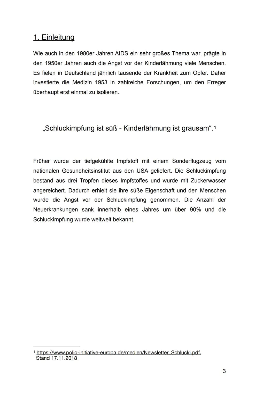 1. Einleitung
Wie auch in den 1980er Jahren AIDS ein sehr großes Thema war, prägte in
den 1950er Jahren auch die Angst vor der Kinderlähmung