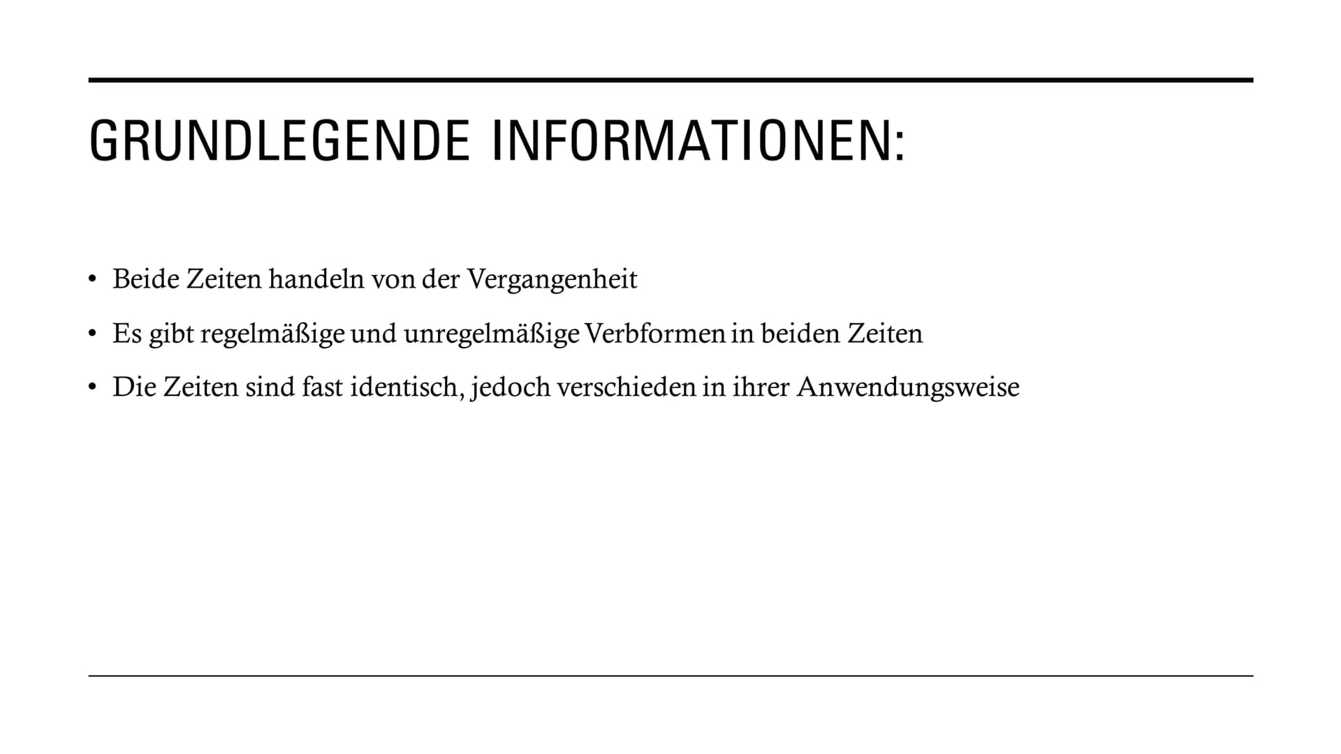 IMPERFECTO &
INDEFINIDO GRUNDLEGENDE INFORMATIONEN:
Beide Zeiten handeln von der Vergangenheit
Es gibt regelmäßige und unregelmäßige Verbfor