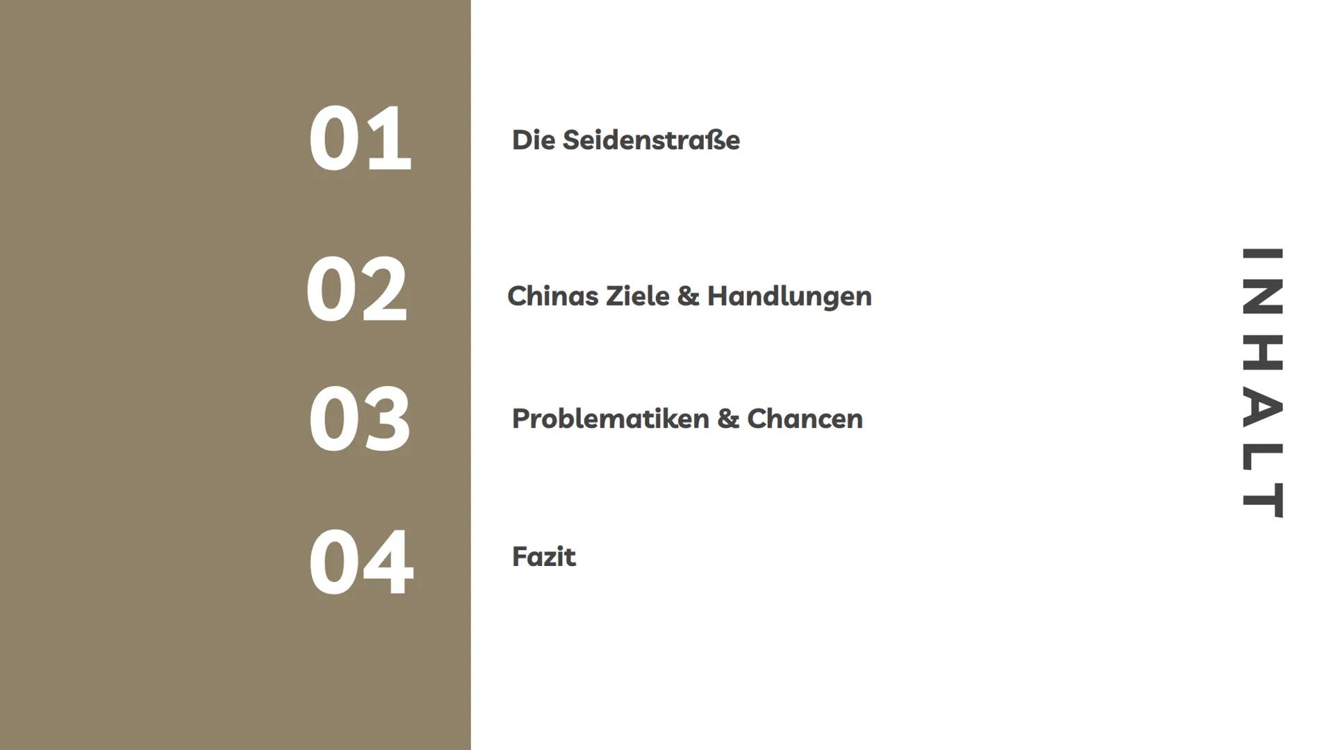 Die Seidenstraße
Ein Referat von Nurgül Angin und
Nesrin Fouani 01
02
03
04
Die Seidenstraße
Chinas Ziele & Handlungen
Problematiken & Chanc