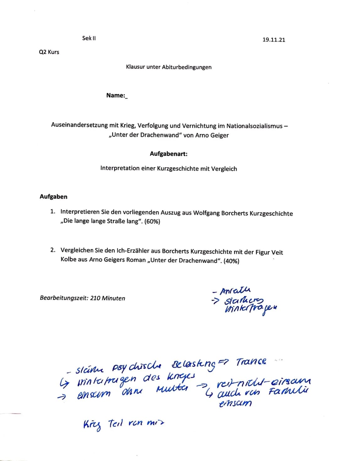 Q2 Kurs
Sek II
Klausur unter Abiturbedingungen
Name:_
Auseinandersetzung mit Krieg, Verfolgung und Vernichtung im Nationalsozialismus -
,,Un