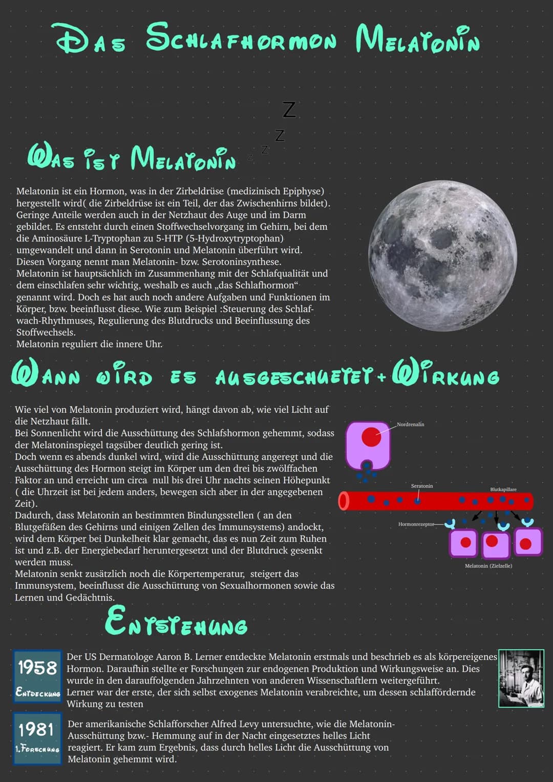 DAS SCHLAFHORMON MELATONIN
Z
WAS IST MELATONIN
Melatonin ist ein Hormon, was in der Zirbeldrüse (medizinisch Epiphyse)
hergestellt wird ( di