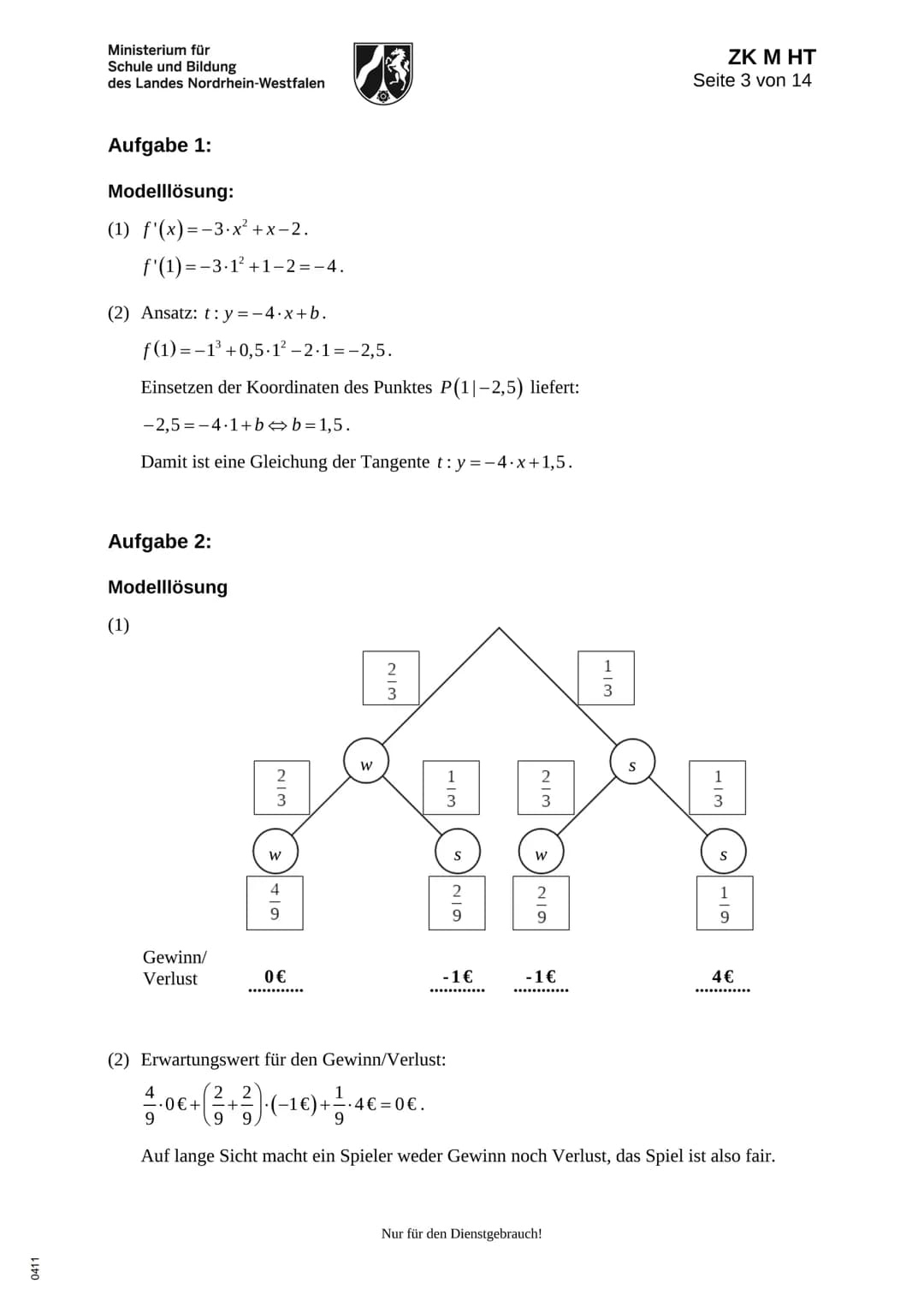 0411
Ministerium für
Schule und Bildung
des Landes Nordrhein-Westfalen
Name:
13
Zentrale Klausur am Ende der Einführungsphase
2019
Mathemati