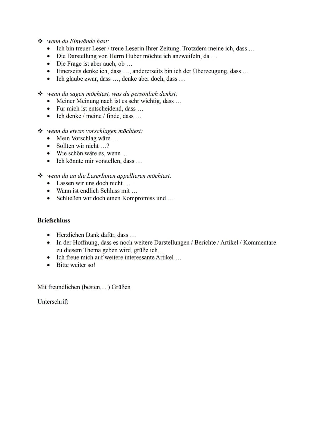 Es gibt zwei Arten von Leserbriefen:
den ,,appellativen Leserbrief"
Er prangert meist einen Missstand an (= Ist-Stand) und macht Vorschläge,