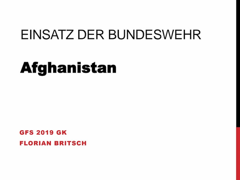 뉴 Textquellen GFS Florian Britsch (Afghanistan Einsatz BW)
03.07.19: https://de.wikipedia.org/wiki/Deutsche Beteiligung am Krieg in Afghanis