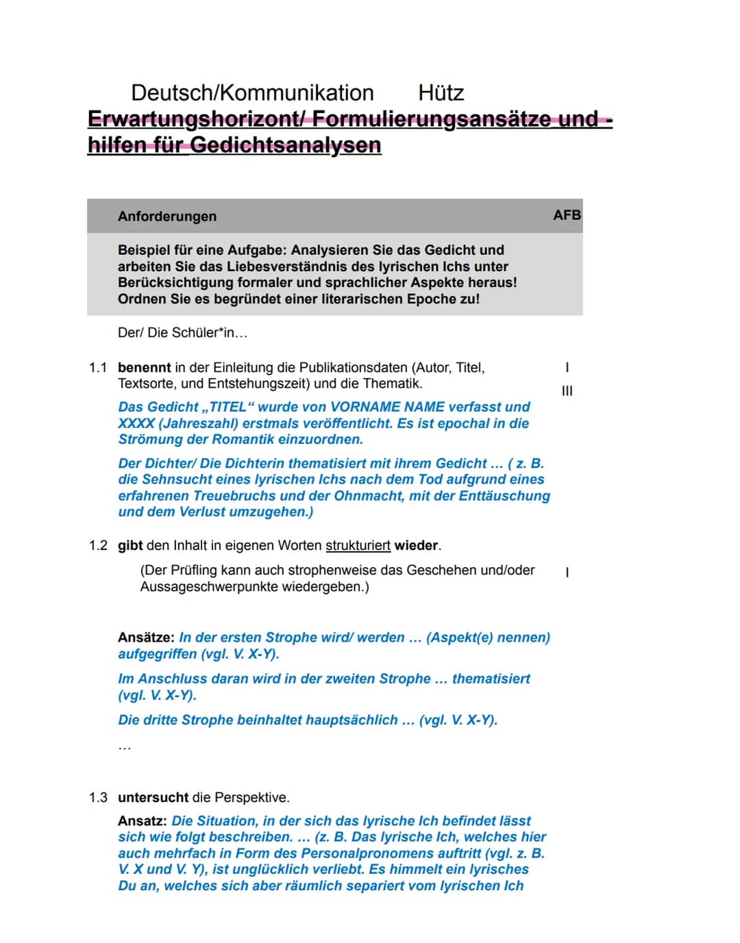 aufhält. (...)
1.4 untersucht die gattungsspezifischen Merkmale und belegt sie am Text
und beschreibt die Wirkung.
Ansatz: Insgesamt umfasst