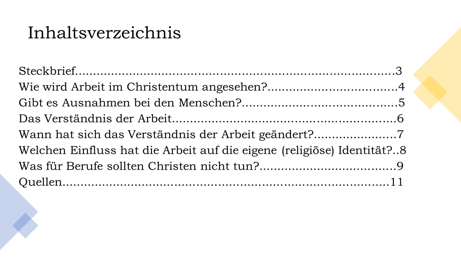 m
Welchen Stellenwert hat Arbeit in der
XC
Religion?
CHRISTENTUM
+EGO TAS
SUM ET
VIA VITA
VERI Inhaltsverzeichnis
Steckbrief..
Wie wird Arbe