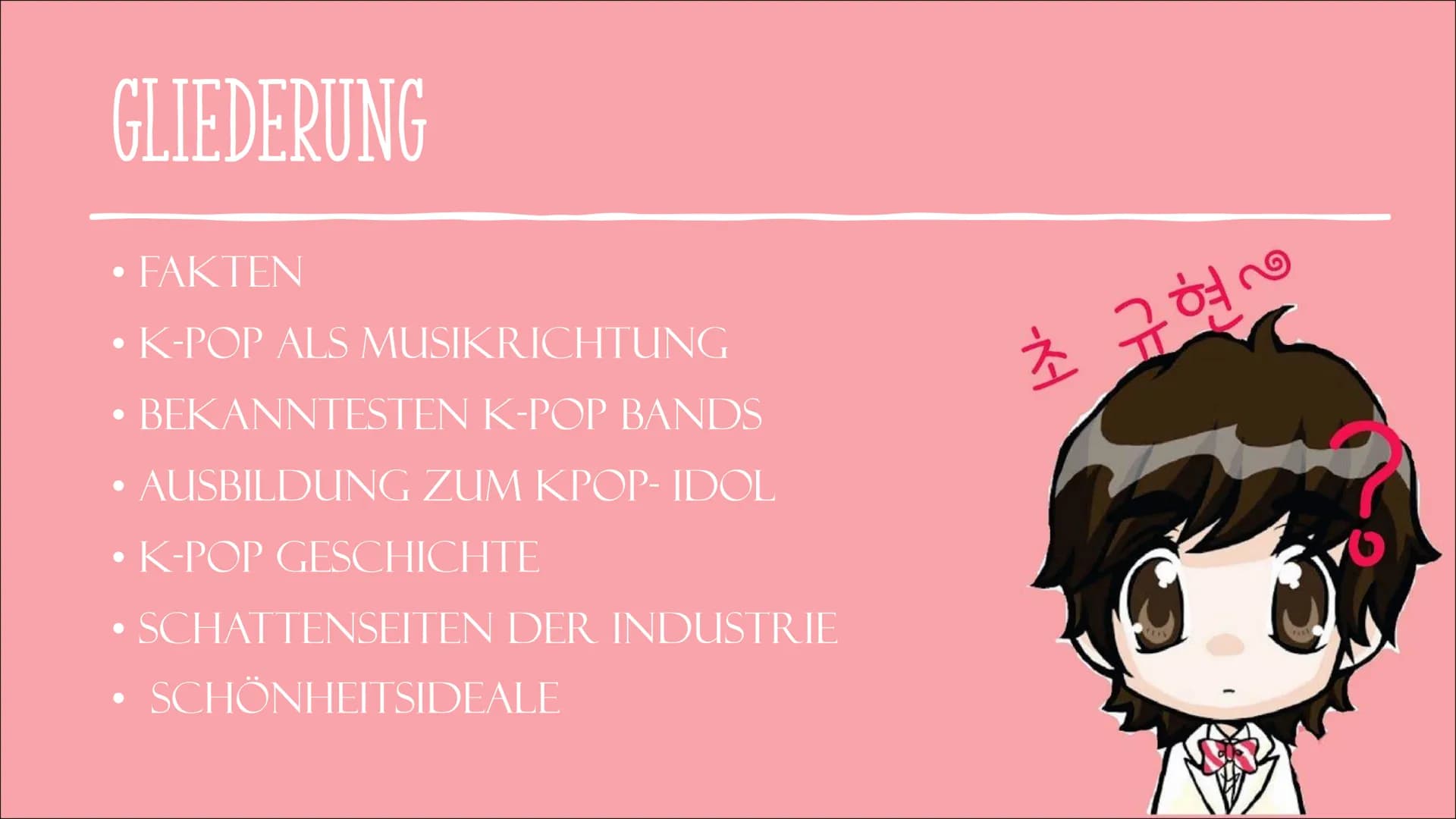 K-POP
7 Sq
ENTERTAINMENT
SM
ENTERTAINMENT
JYP
LEADER IN ENTERTAINMENT
ENTERTAINMENT GLIEDERUNG
●
●
●
●
●
●
●
FAKTEN
K-POP ALS MUSIKRICHTUNG
