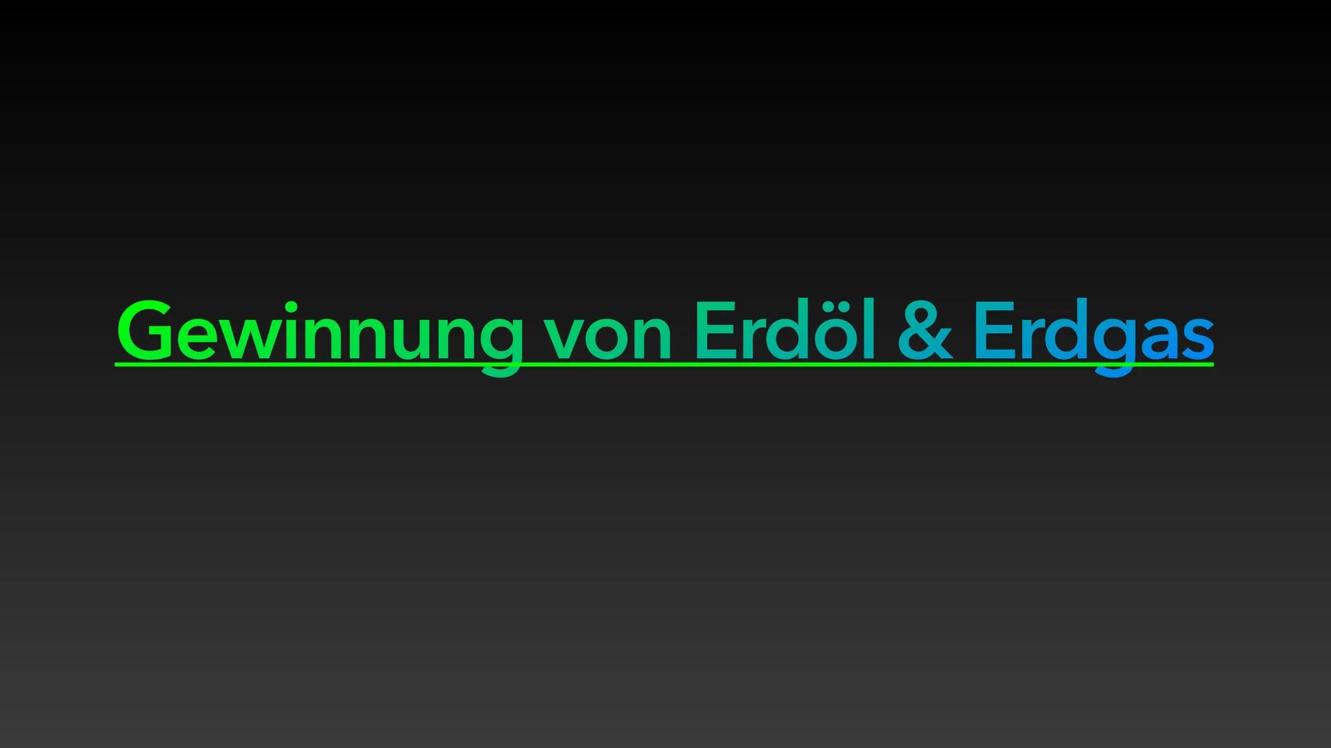 Erdöl und Erdgas als fossile
Rohstoffe und Energieträger ●
Entstehung von Erdöl & Erdgas
• Zusammensetzung von Erdöl & Erdgas
Eigenschaften 