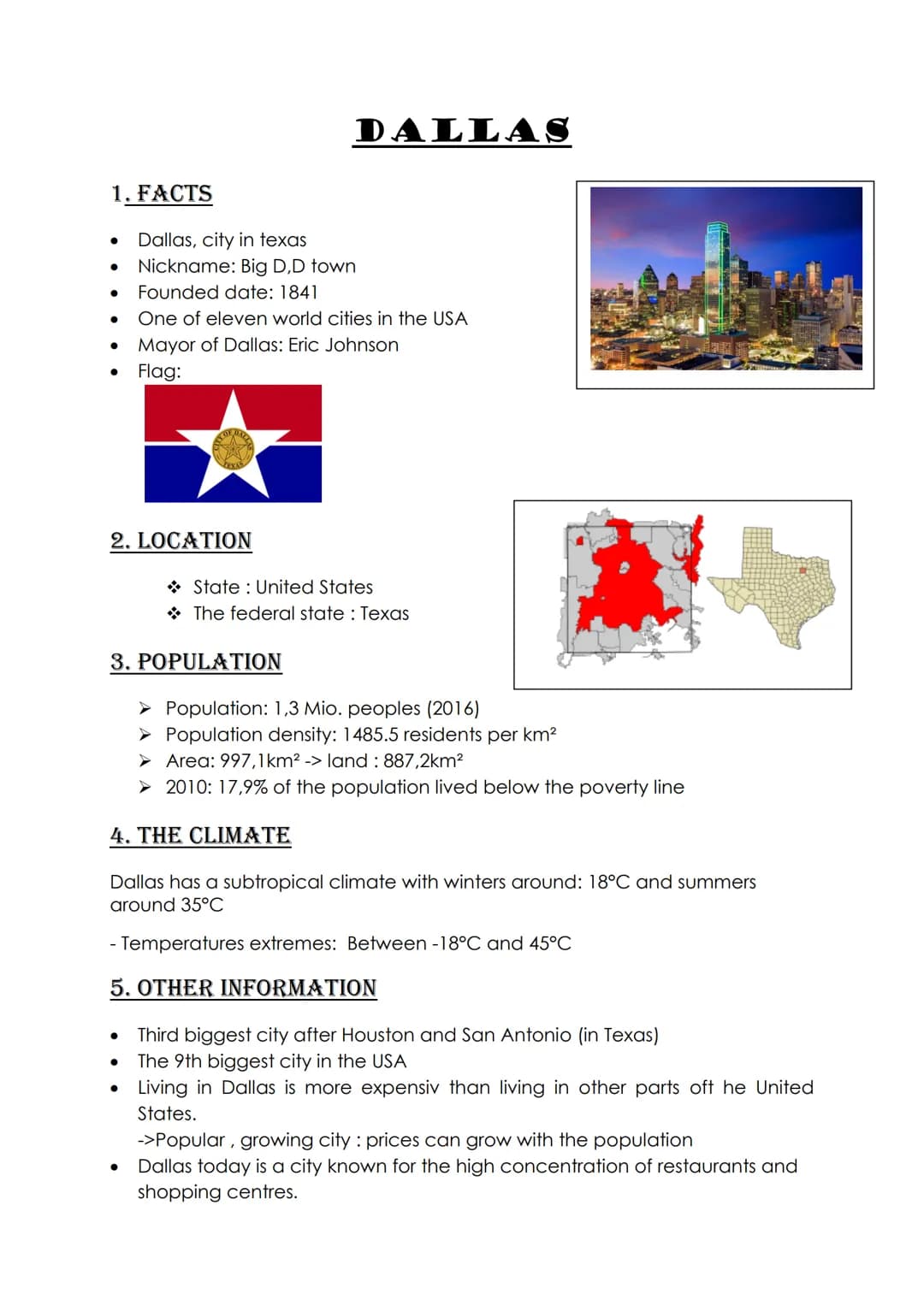 1. FACTS
Dallas, city in texas
● Nickname: Big D,D town
● Founded date: 1841
One of eleven world cities in the USA
● Mayor of Dallas: Eric J