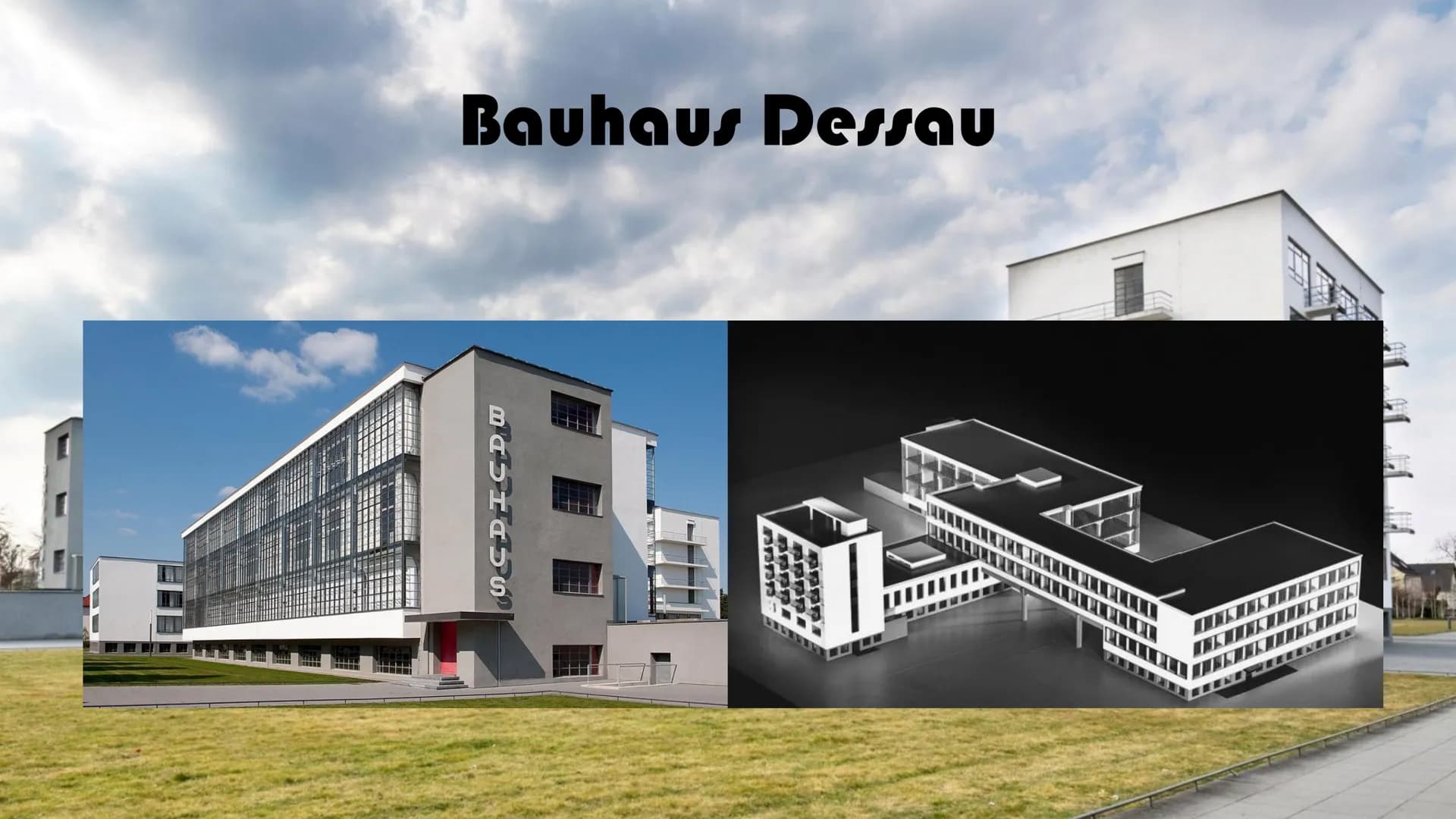 Geschichte
●
●
●
● 1976 Rekonstruktion
●
Bauhaus - Ikone der Moderne
1919 in Weimar durch Walter Gropius (1883-1969) gegründet
1925 nach Des