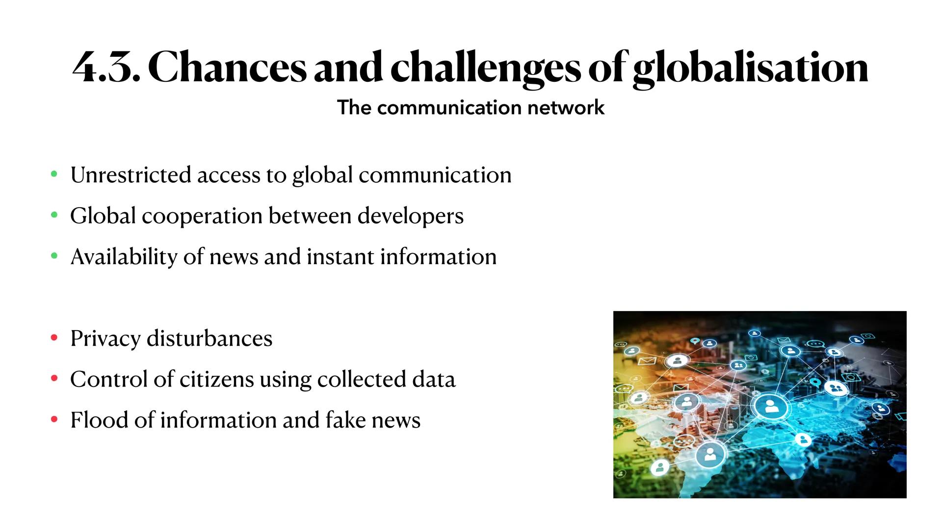 Globalisation ●
●
1. Definition
• 2. Global issues
• 3. Eras of globalisation
●
4. Chances and challenges of globalisation
●
5. Garment prod