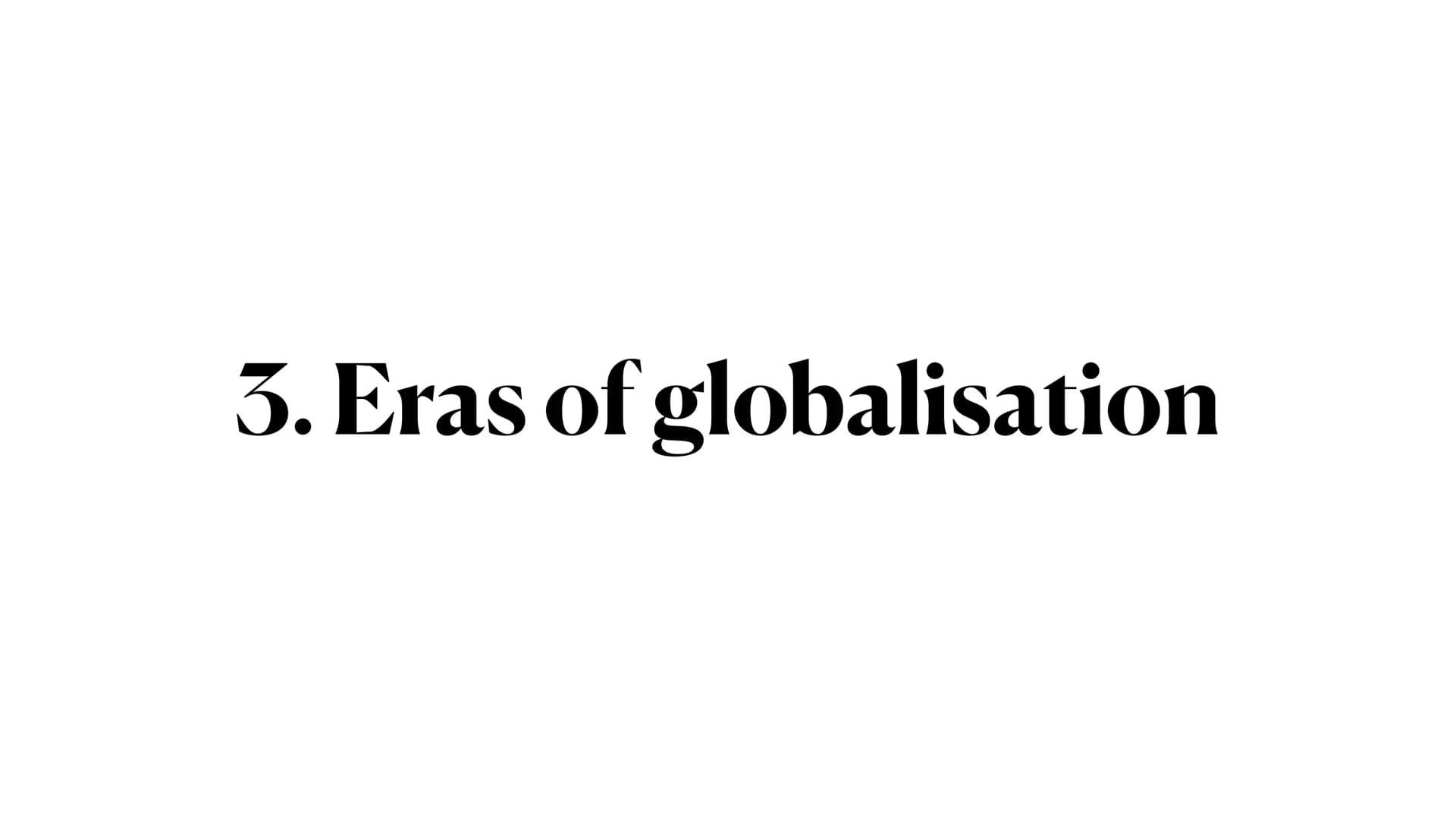 Globalisation ●
●
1. Definition
• 2. Global issues
• 3. Eras of globalisation
●
4. Chances and challenges of globalisation
●
5. Garment prod