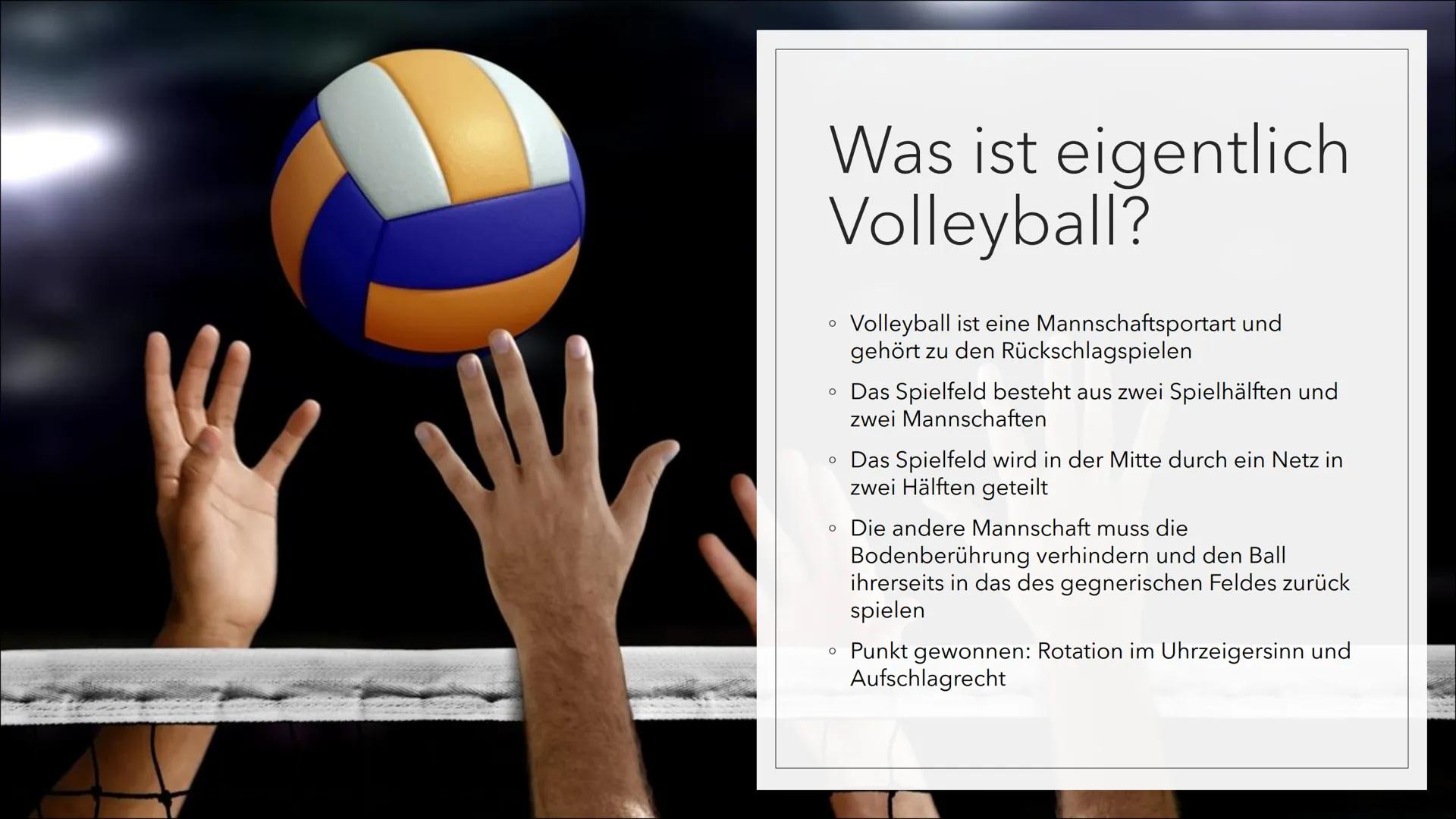 VOLLEYBALL
Magdalena Klobucar, 10a. Allgemeine
Vorstellung der
Sportart Volleyball
Vorstellen der
Techniken und
möglichen Taktiken
Inhaltsve