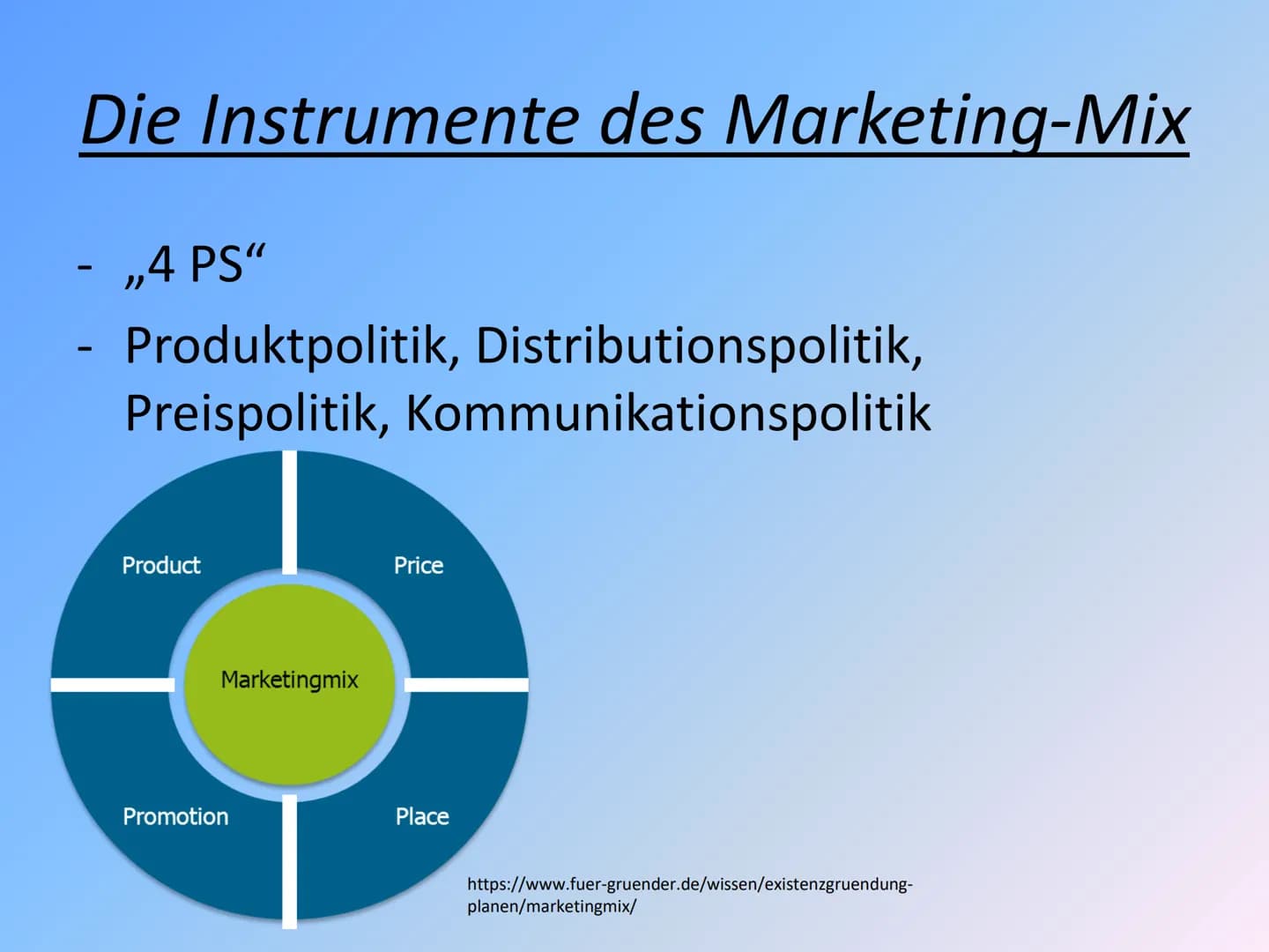 Marketing „Führen des Unternehmens vom Markt
her" - Überblick über die Instrumente des
Marketing- Mix
Gliederung
-Definition & Beispiel
-Die