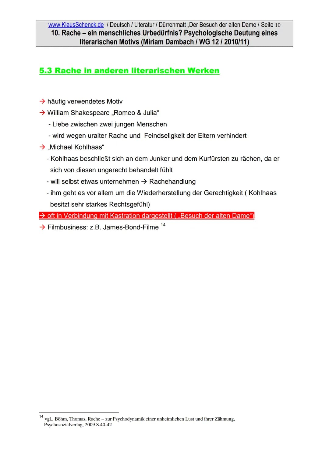 www.KlausSchenck.de / Deutsch / Literatur / Dürrenmatt ,,Der Besuch der alten Dame / Seite 1
10. Rache - ein menschliches Urbedürfnis? Psych