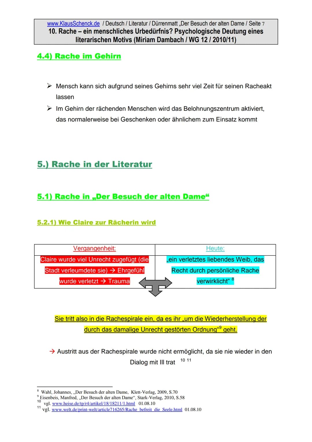 www.KlausSchenck.de / Deutsch / Literatur / Dürrenmatt ,,Der Besuch der alten Dame / Seite 1
10. Rache - ein menschliches Urbedürfnis? Psych