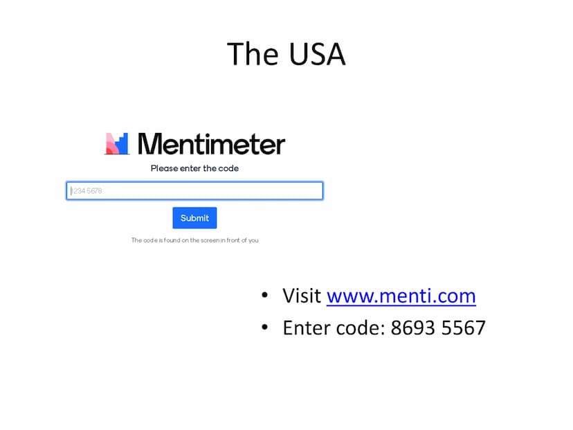 American Dream
(Schülerfolien) 12345678
The USA
Mentimeter
Please enter the code
Submit
The code is found on the screen in front of you
Visi