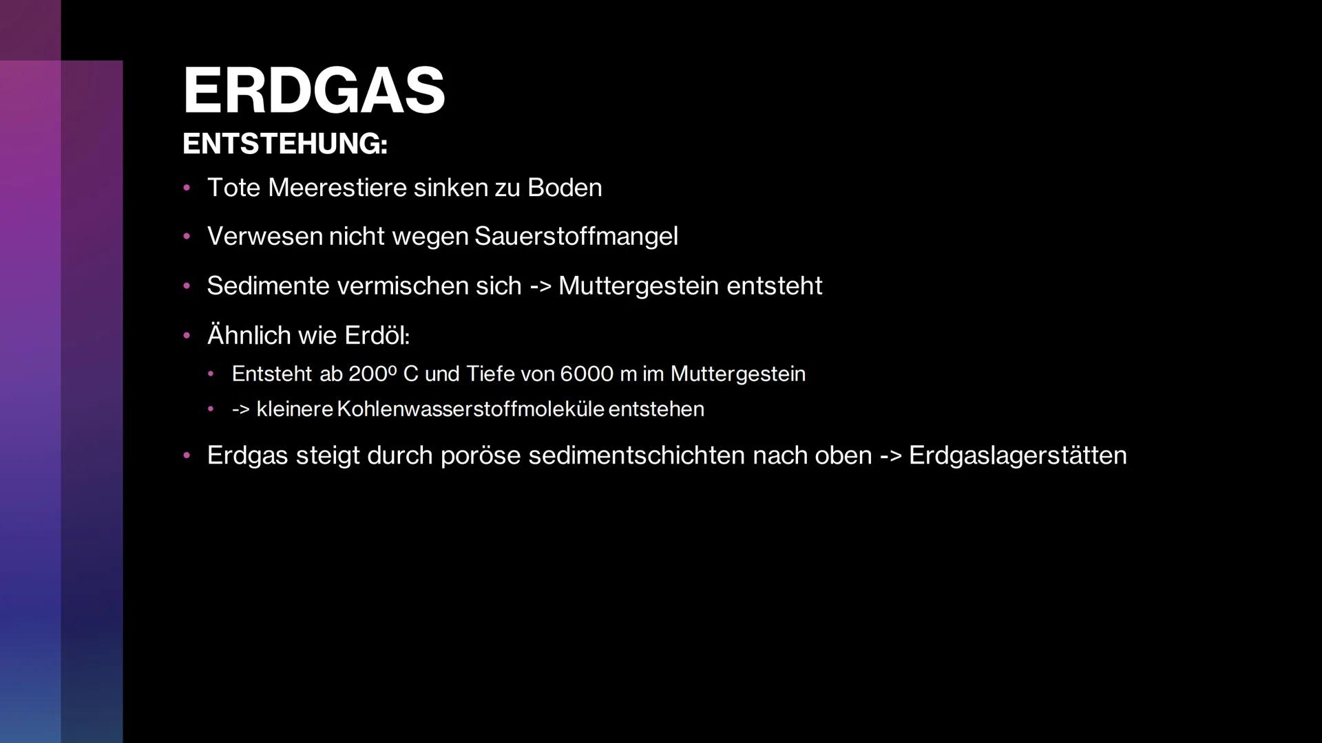 Erdöl,
Erdgas, und
Kohle
Entstehung, Vorkommen,
Förderung, und Transport Gliederung
ERDÖL
• Entstehung
●
Vorkommen
●
●
●
Förderung
Transport