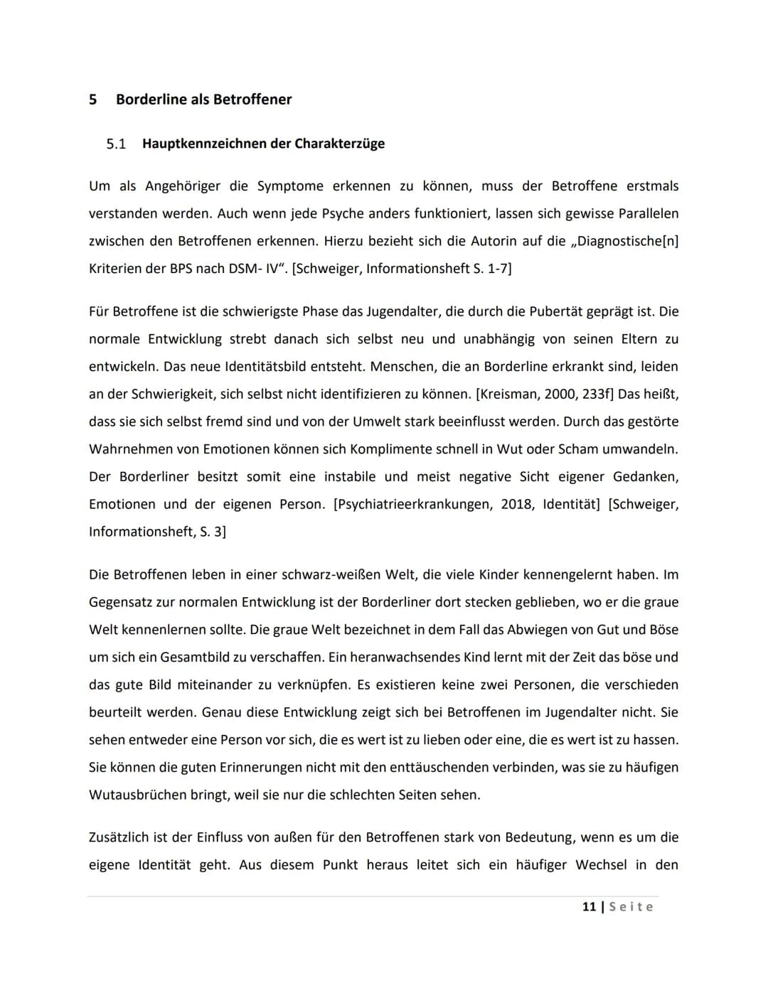 Inhaltsverzeichnis
1 Einleitung
2 Definition/ Begriffserklärung
3 Ausbruch der Krankheit
4
5
6
7
3.1 Die Wurzeln des Borderline-Syndroms
3.2