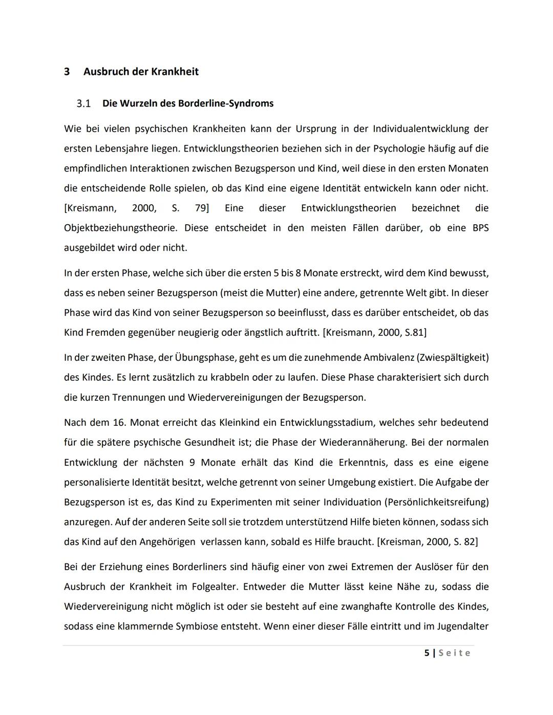 Inhaltsverzeichnis
1 Einleitung
2 Definition/ Begriffserklärung
3 Ausbruch der Krankheit
4
5
6
7
3.1 Die Wurzeln des Borderline-Syndroms
3.2