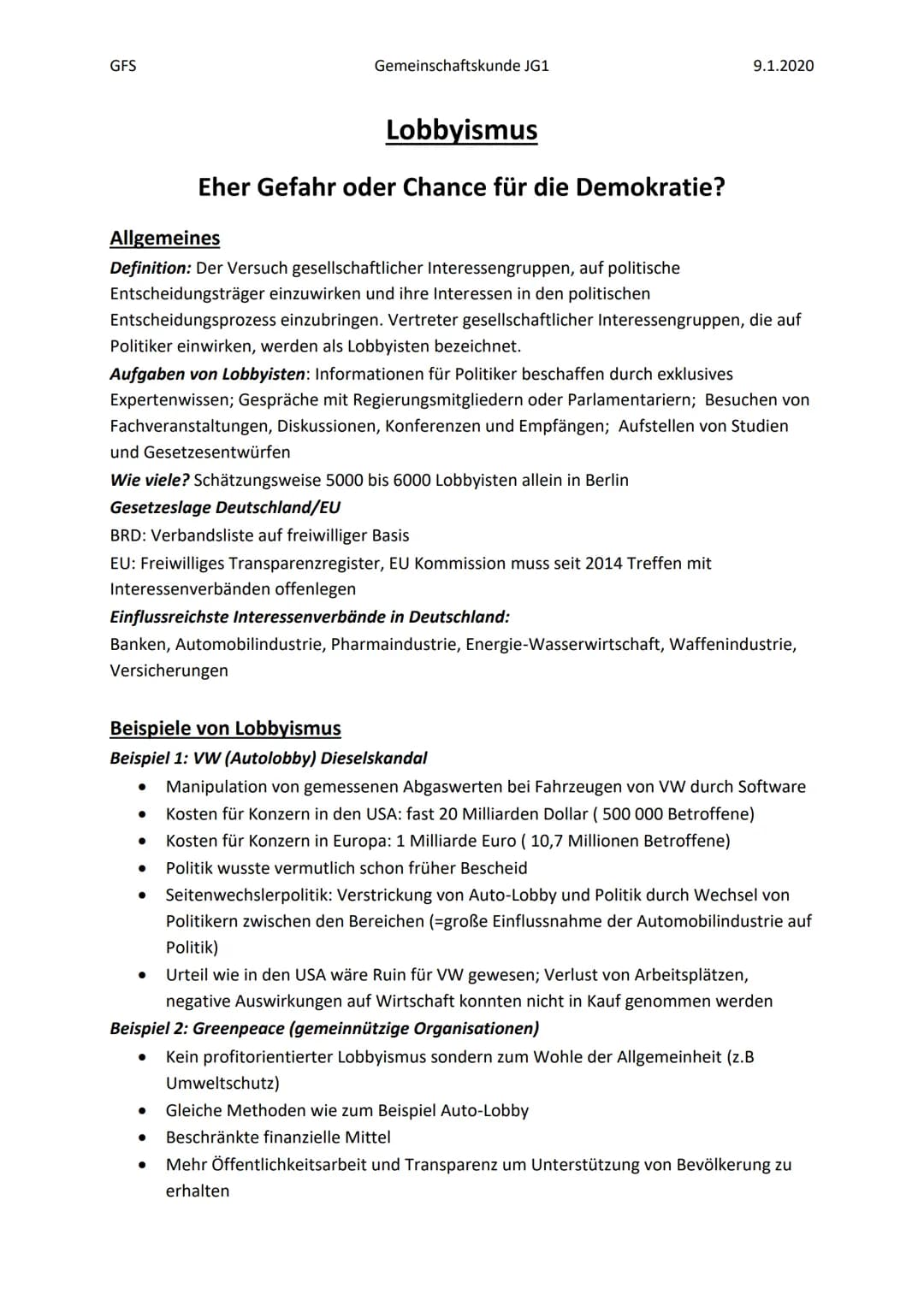 GFS
Allgemeines
Definition: Der Versuch gesellschaftlicher Interessengruppen, auf politische
Entscheidungsträger einzuwirken und ihre Intere