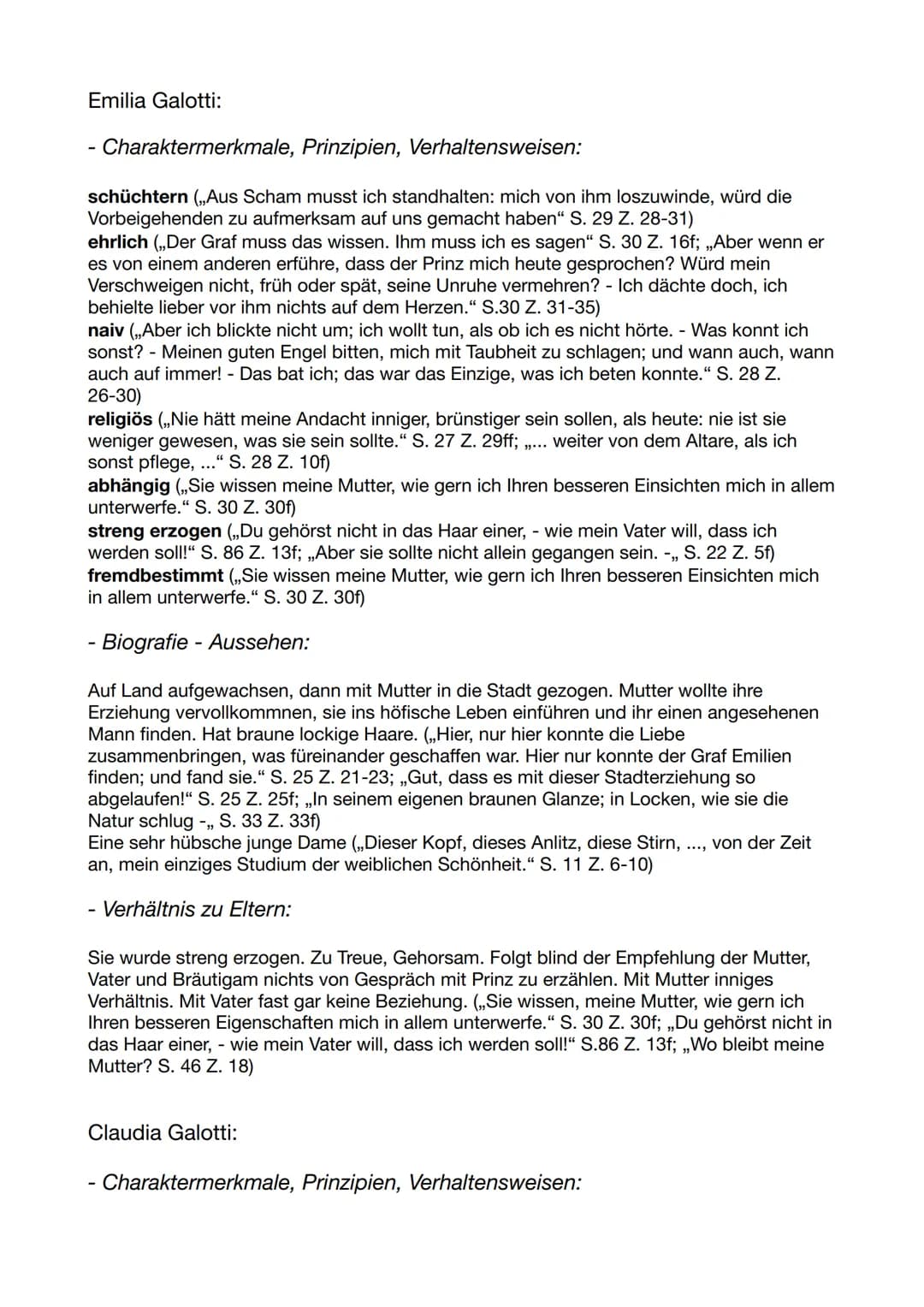 Emilia Galotti:
- Charaktermerkmale, Prinzipien, Verhaltensweisen:
schüchtern (,,Aus Scham musst ich standhalten: mich von ihm loszuwinde, w