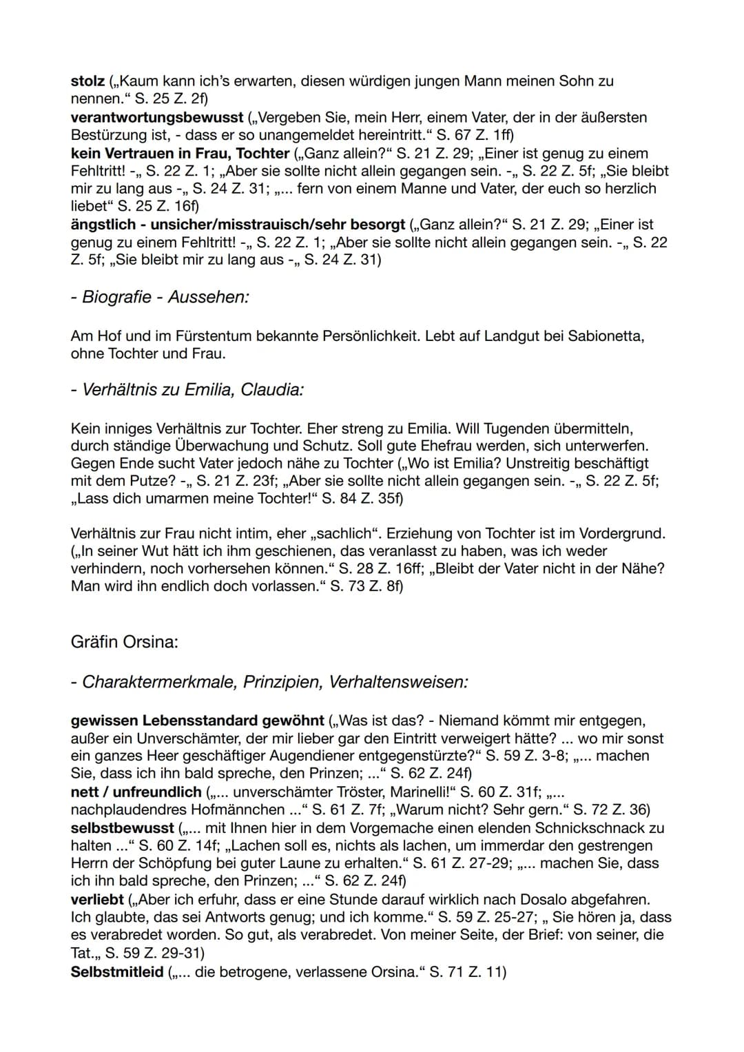Emilia Galotti:
- Charaktermerkmale, Prinzipien, Verhaltensweisen:
schüchtern (,,Aus Scham musst ich standhalten: mich von ihm loszuwinde, w