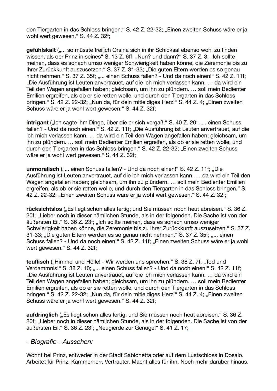 Emilia Galotti:
- Charaktermerkmale, Prinzipien, Verhaltensweisen:
schüchtern (,,Aus Scham musst ich standhalten: mich von ihm loszuwinde, w
