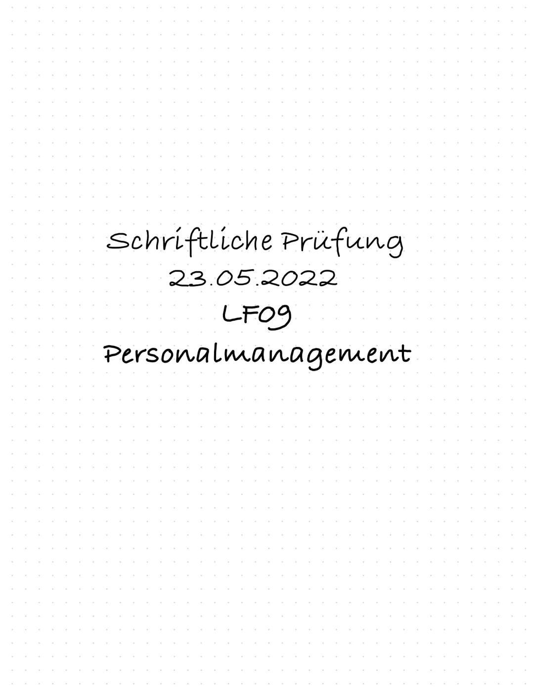 Schriftliche Prüfung
23.05.2022
LFog
Personalmanagement Quantitative Personalbedarfsplanung
Arbeitsproduktivität
= Arbeitsergebnis: Stunden
