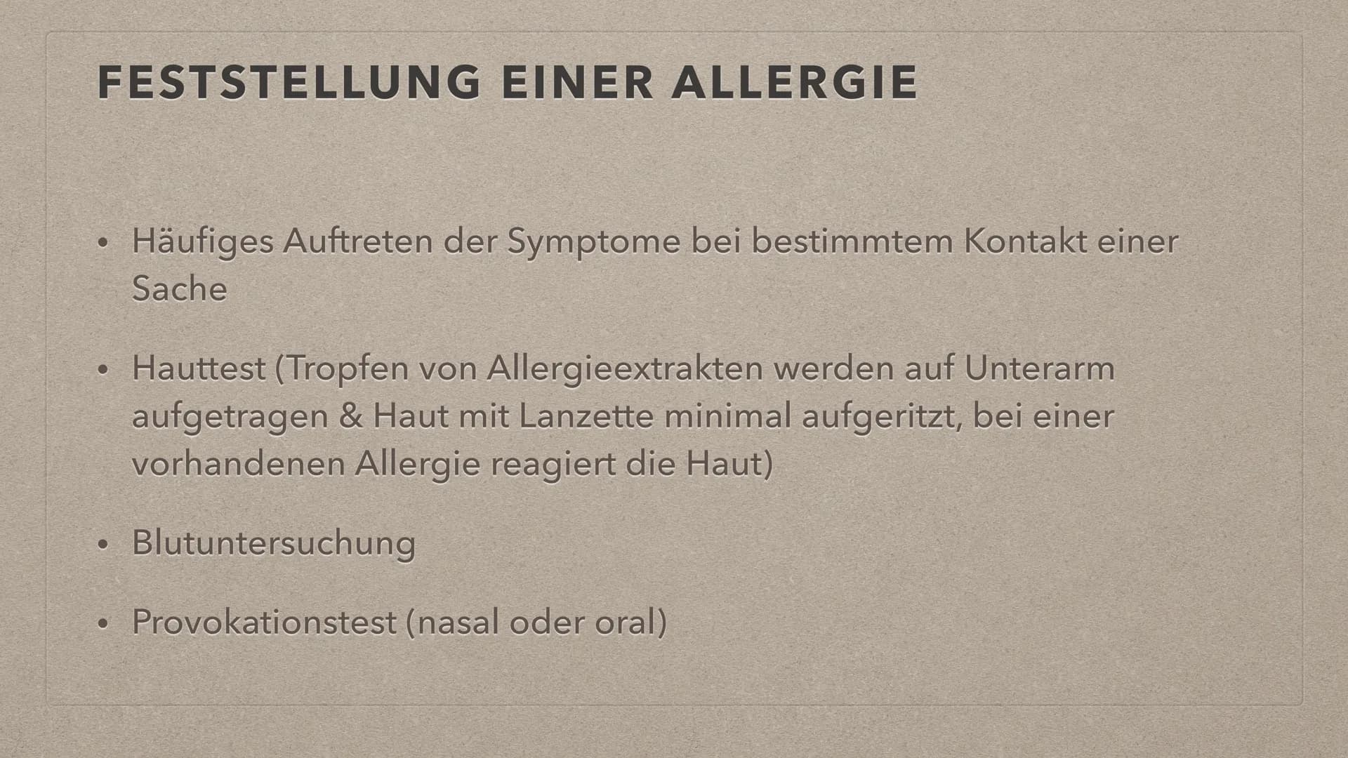 ALLERGIEN THEMENÜBERSICHT
●
• Reaktion bei Kontakt mit einem Auslöser
Symptome
Feststellung
●
●
●
Definition + Auftreten
●
Behandlungsmethod