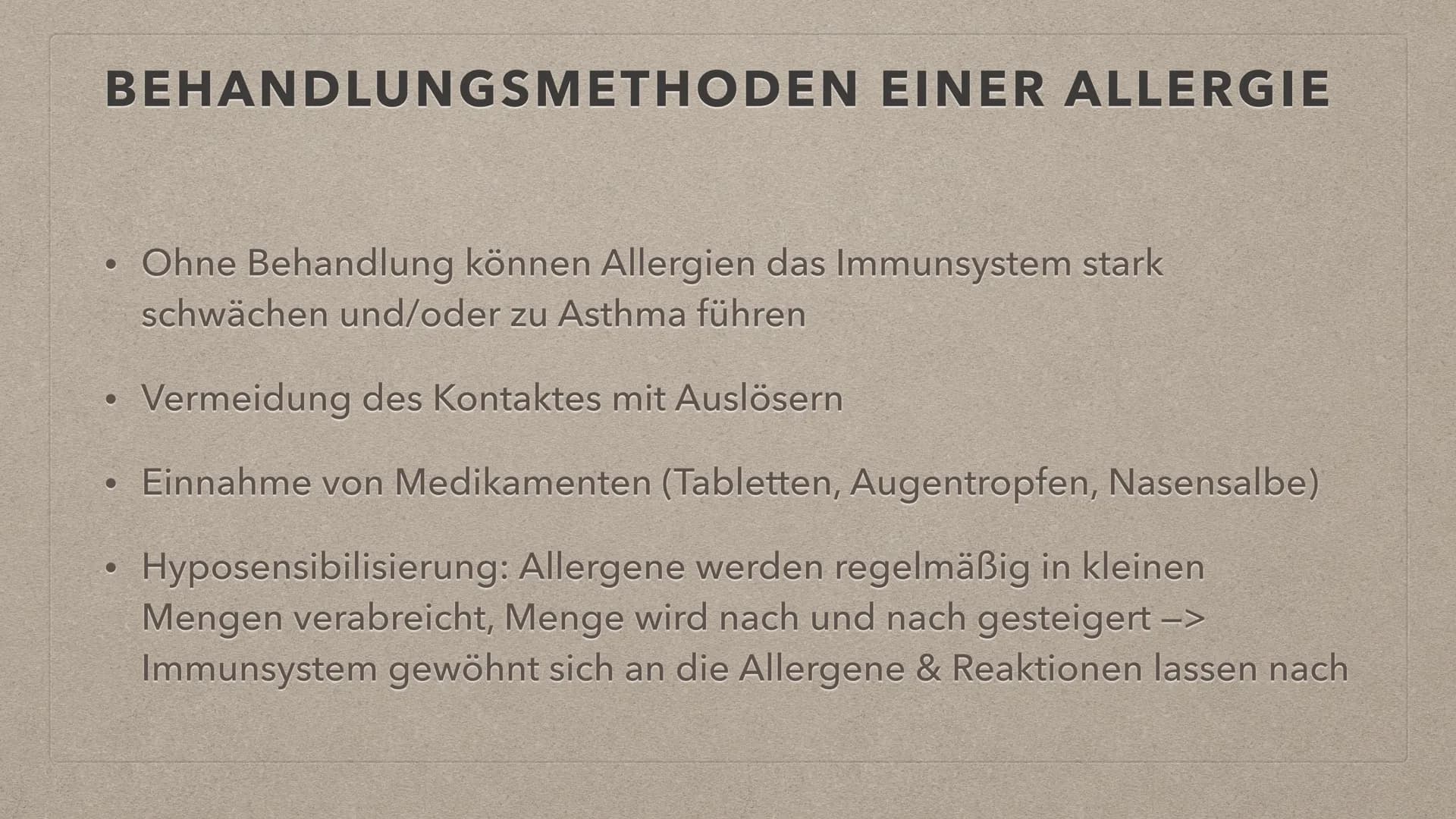 ALLERGIEN THEMENÜBERSICHT
●
• Reaktion bei Kontakt mit einem Auslöser
Symptome
Feststellung
●
●
●
Definition + Auftreten
●
Behandlungsmethod