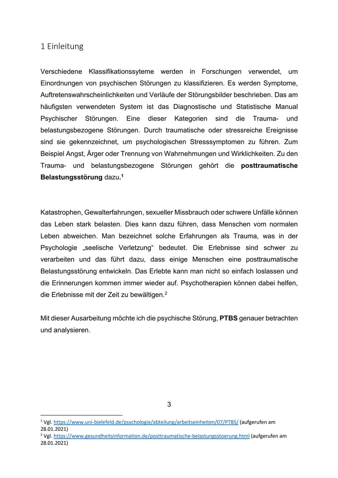 DIE POSTTRAUMATISCHE
BELASTUNGSSTÖRUNG
(PTBS)
Verfasst von:
Klasse:
Schule:
Schuljahr:
Kurslehrerin:
Kurs:
Abgabetermin:
1.bl Inhaltsverzeic