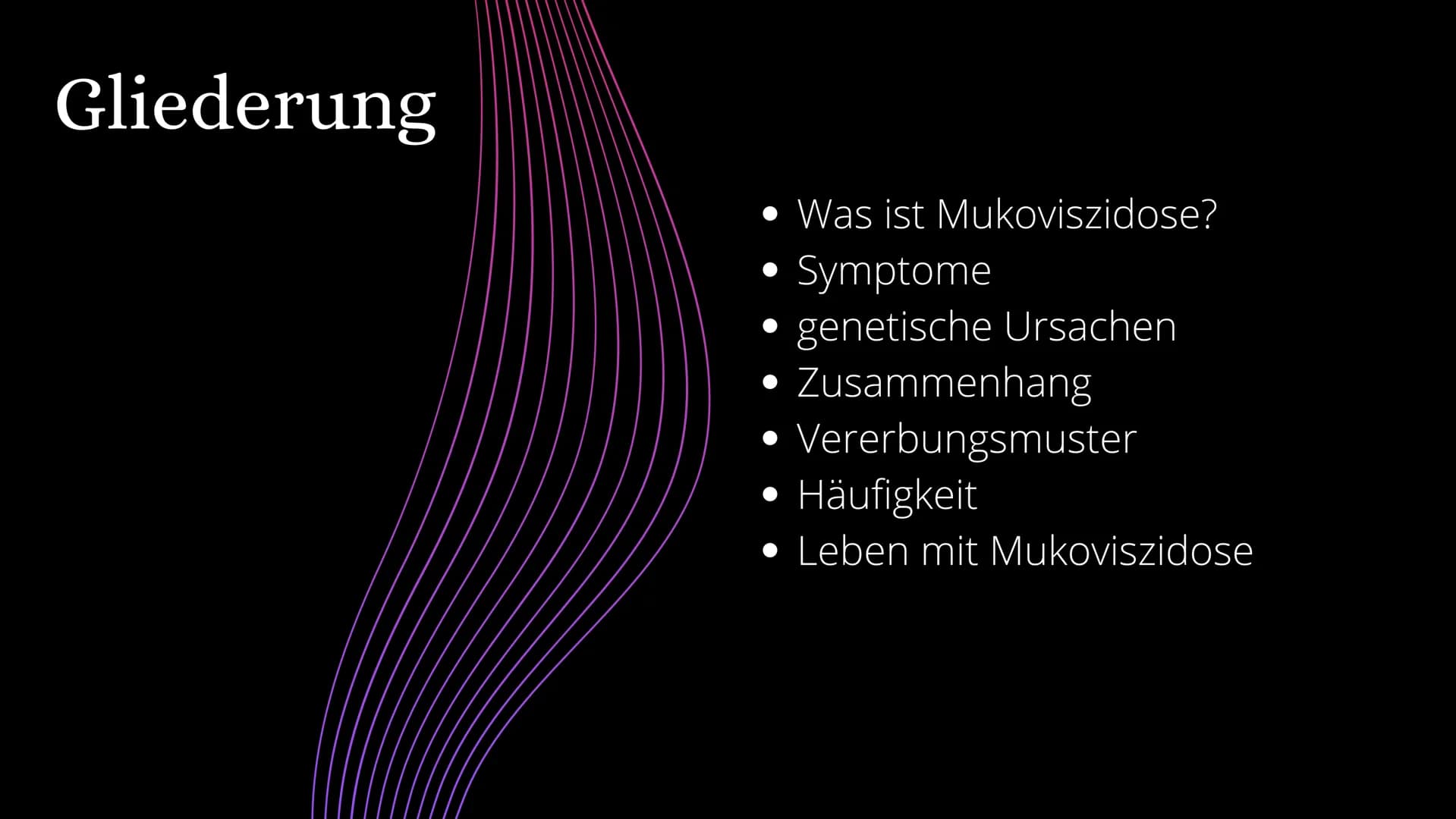 Mukoviszidose Gliederung
• Was ist Mukoviszidose?
Symptome
genetische Ursachen
Zusammenhang
› Vererbungsmuster
Häufigkeit
• Leben mit Mukovi
