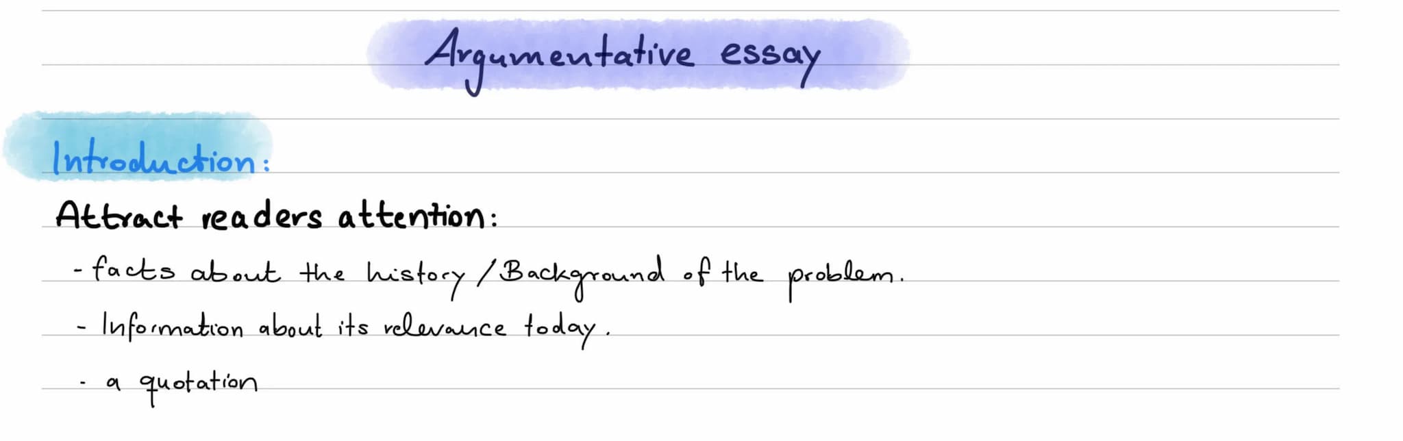 Argumentative essay
Introduction:
Attract readers attention:
-facts about the history / Background of the problem.
- Information about its r