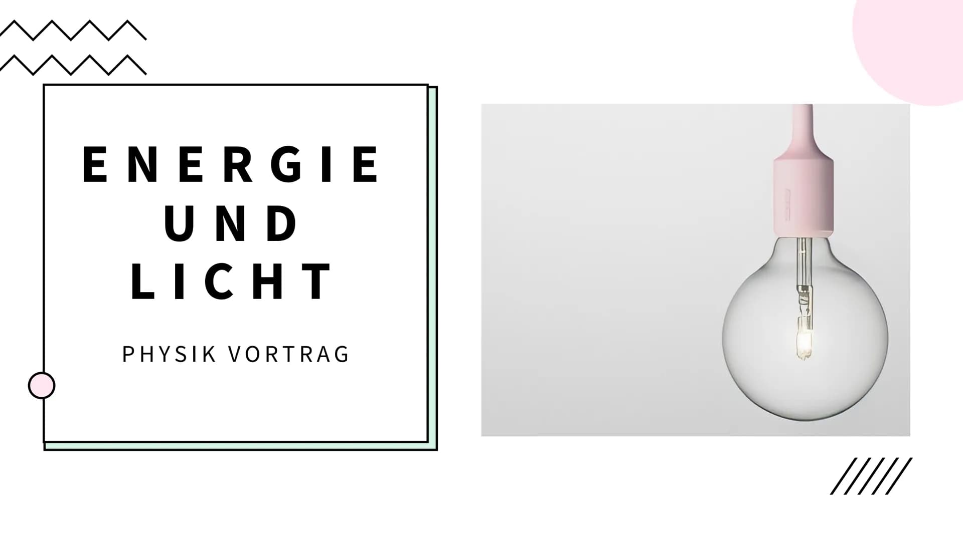 ENERGIE
UND
LICHT
PHYSIK VORTRAG
-
///// INHALTS
VERZEIC
HNIS
Was ist Licht?
Geschichte der LED Beleuchtung
Wieviel Energie Licht verbraucht