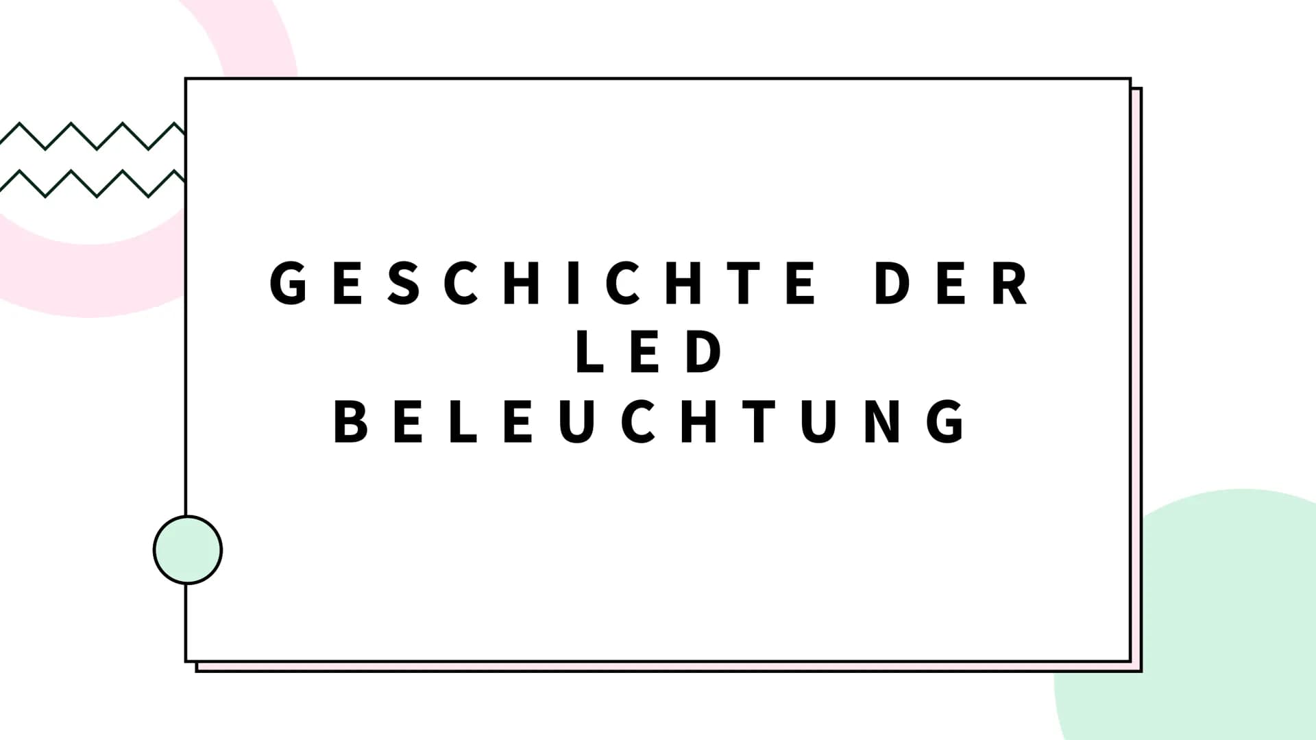 ENERGIE
UND
LICHT
PHYSIK VORTRAG
-
///// INHALTS
VERZEIC
HNIS
Was ist Licht?
Geschichte der LED Beleuchtung
Wieviel Energie Licht verbraucht