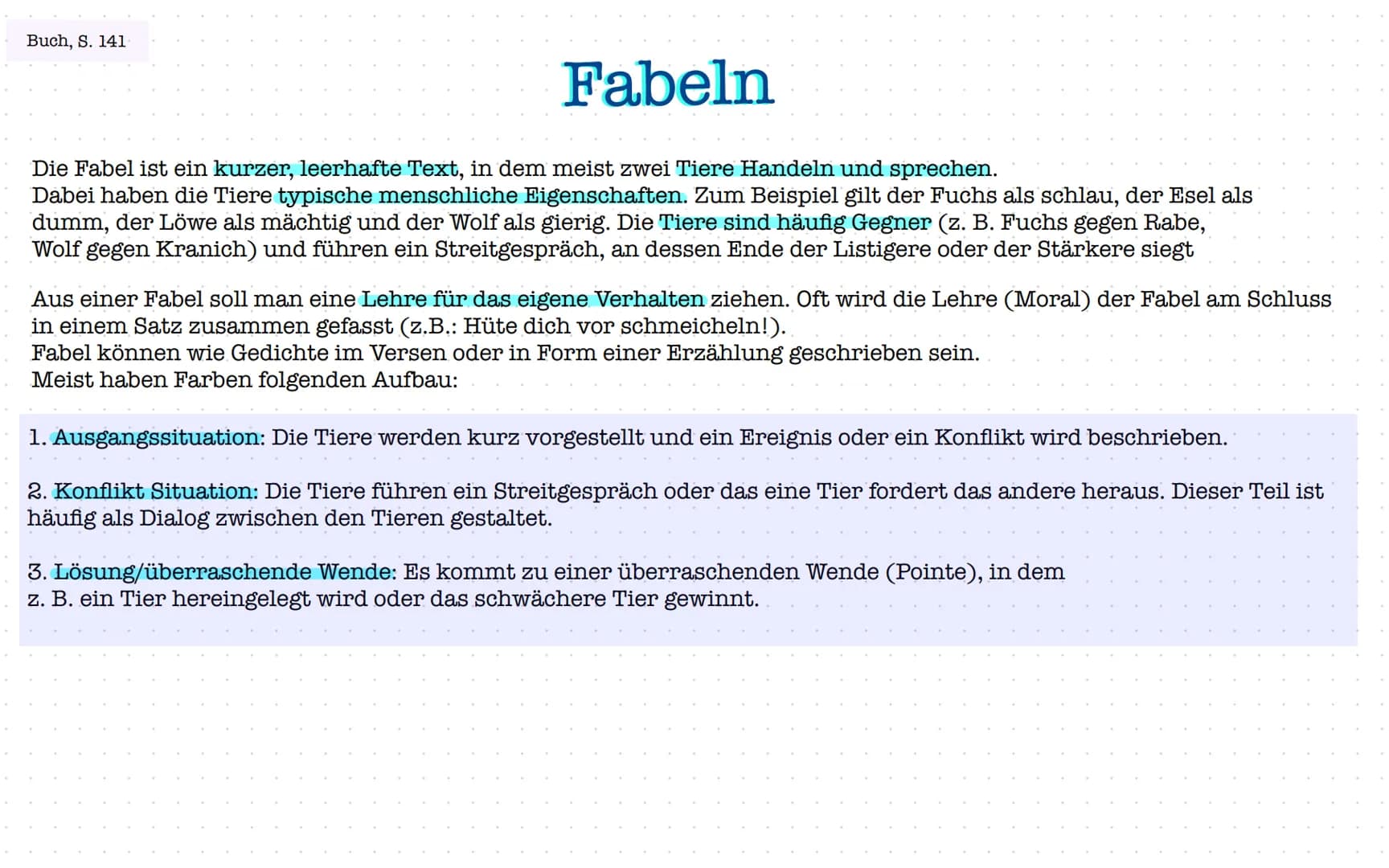 Buch, S. 141
Fabeln
Die Fabel ist ein kurzer, leerhafte Text, in dem meist zwei Tiere Handeln und sprechen.
Dabei haben die Tiere typische m