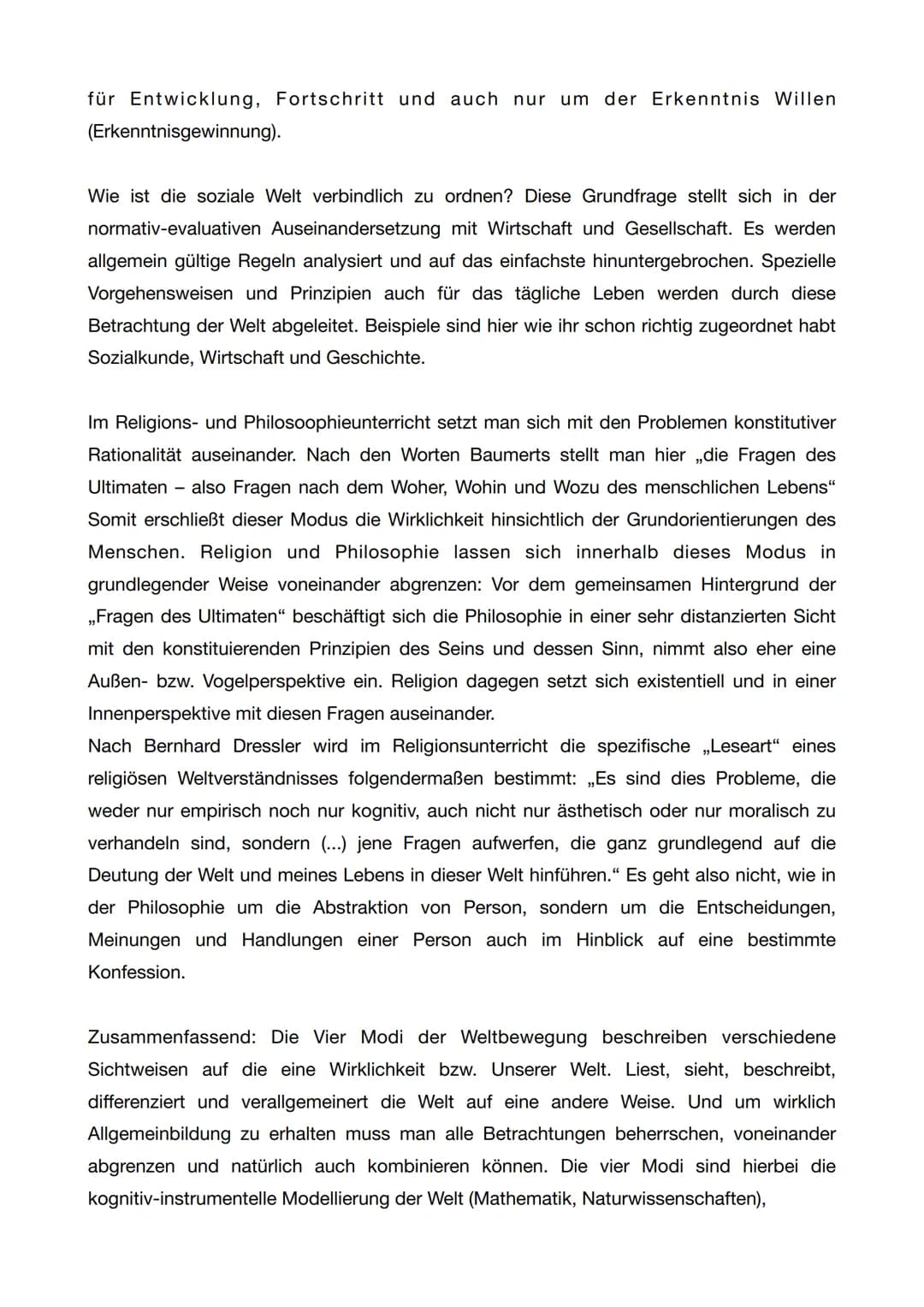 Die vier Modi der
Weltbegegnungen
Bina Bajorat
Die vier Modi
Ziele
nach Jürgen Baumert (2002, PISA-Studie)
• Anlehnung an den Humboldtschen 