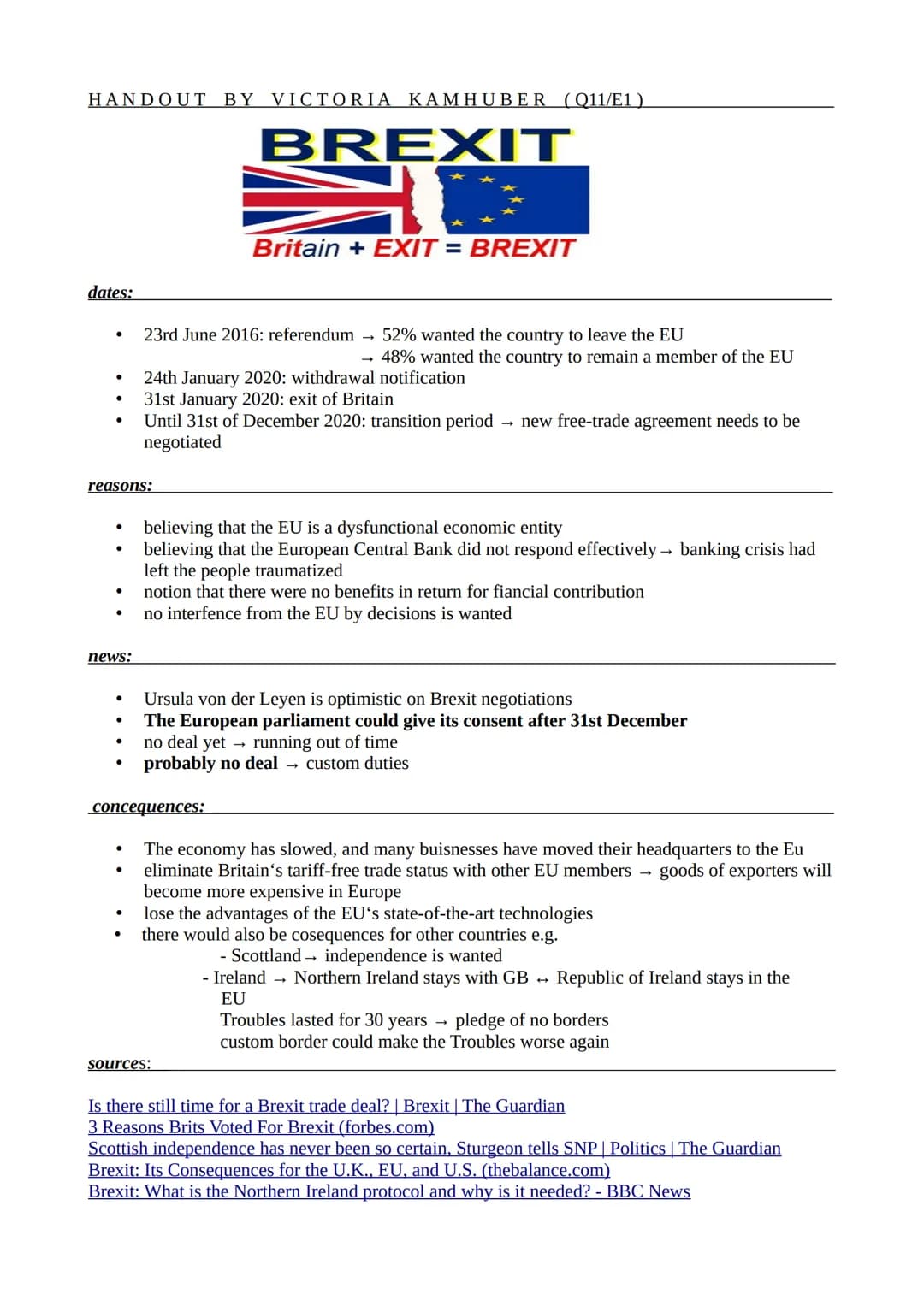 HANDOUT BY VICTORIA KAMHUBER (Q11/E1)
dates:
●
●
●
●
reasons:
●
●
news:
●
●
●
●
23rd June 2016: referendum → 52% wanted the country to leave