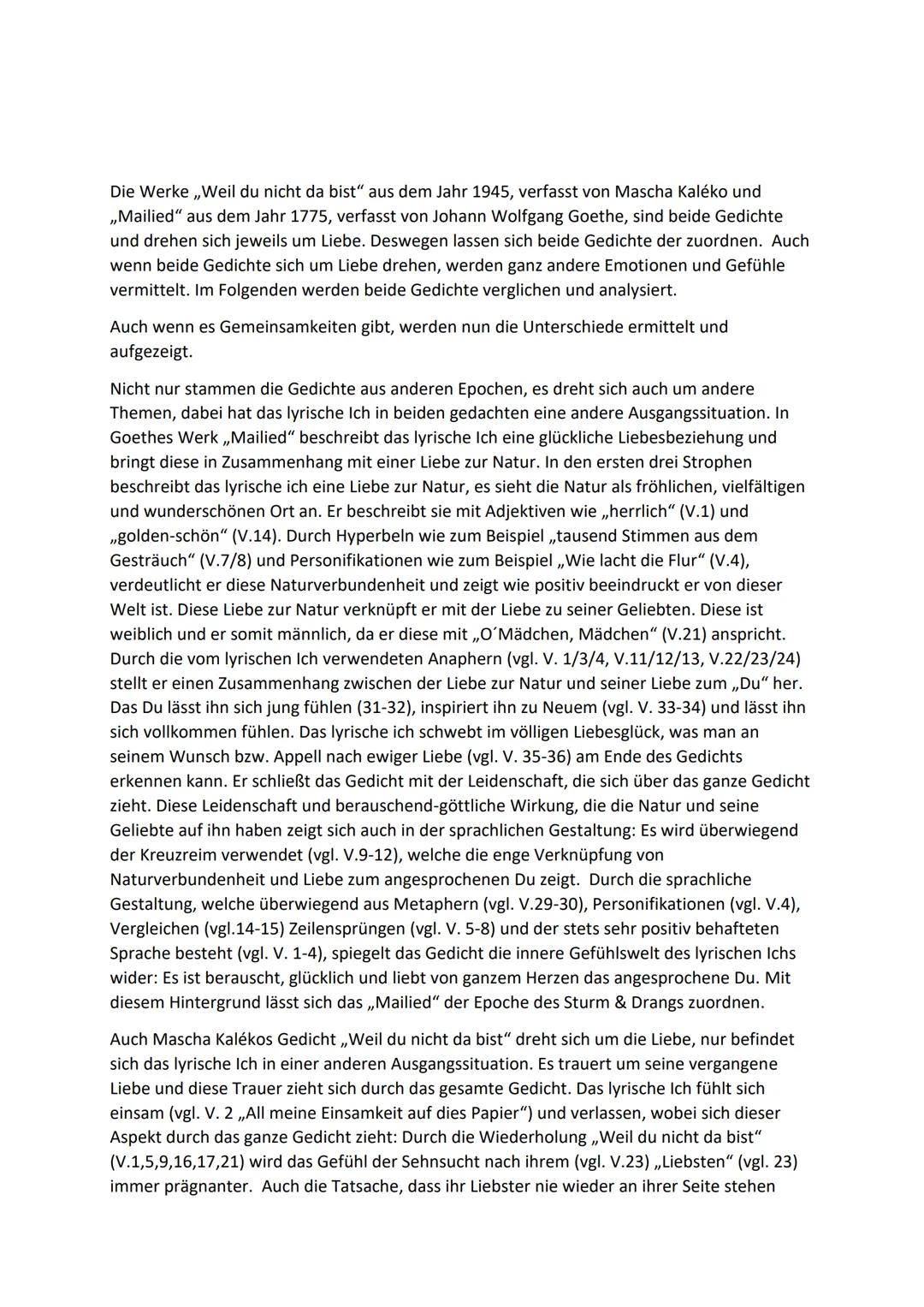 Die Werke „Weil du nicht da bist" aus dem Jahr 1945, verfasst von Mascha Kaléko und
„Mailied" aus dem Jahr 1775, verfasst von Johann Wolfgan