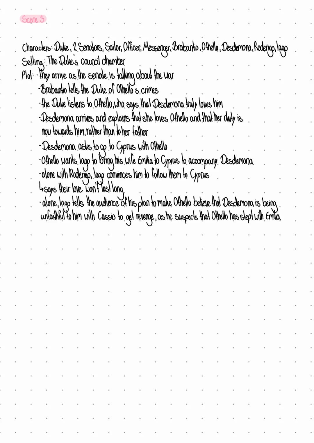 ACT 1
Othello
• Scene 1:
Characters: Roderigo, lago, Brabantio
Setting: Venice, outside Brabantias house
Plot: Roderigo and lago both want r