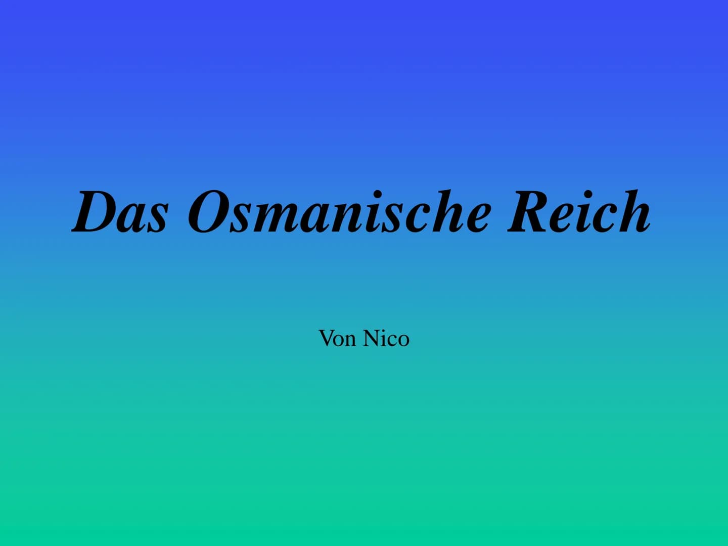 Das Osmanische Reich
Von Nico ●
Allgemeines:
das Reich erstreckte sich
über 3 Kontinente
Mittelpunkt des Reiches
war die heutige Türkei
gegr
